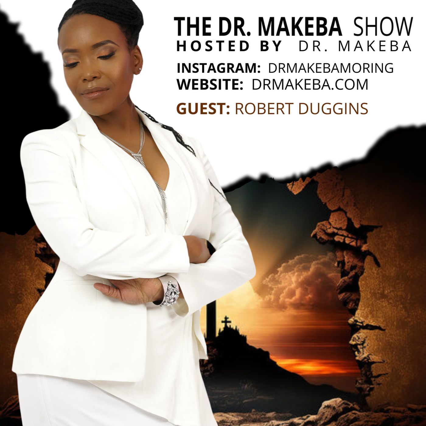 THE DR. MAKEBA SHOW, HOSTED BY DR. MAKEBA MORING (G: ROBERT DUGGINS)