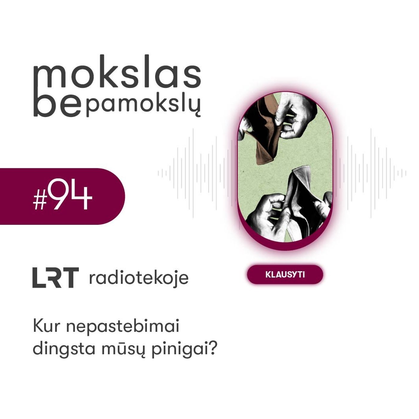 Kur nepastebimai dingsta mūsų pinigai?