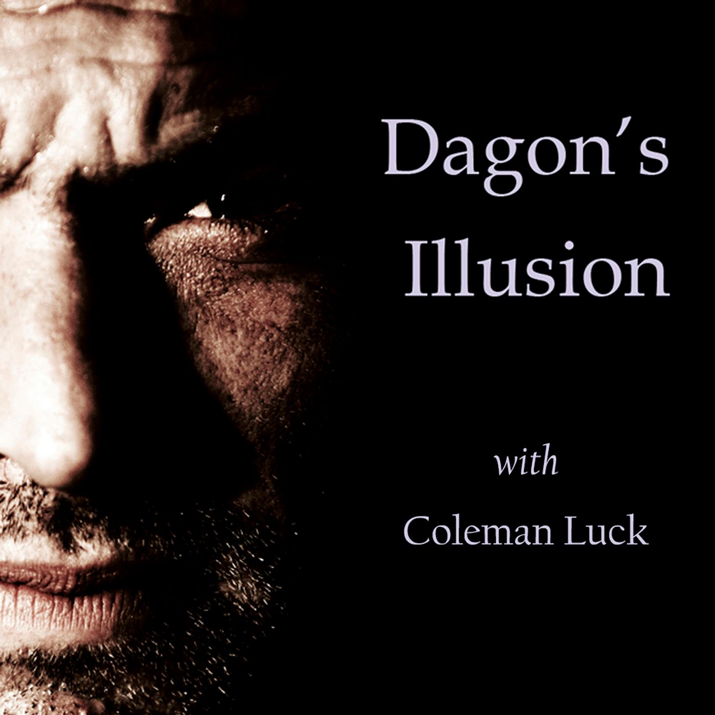 Dagon's Illusion with Coleman Luck podcast artwork