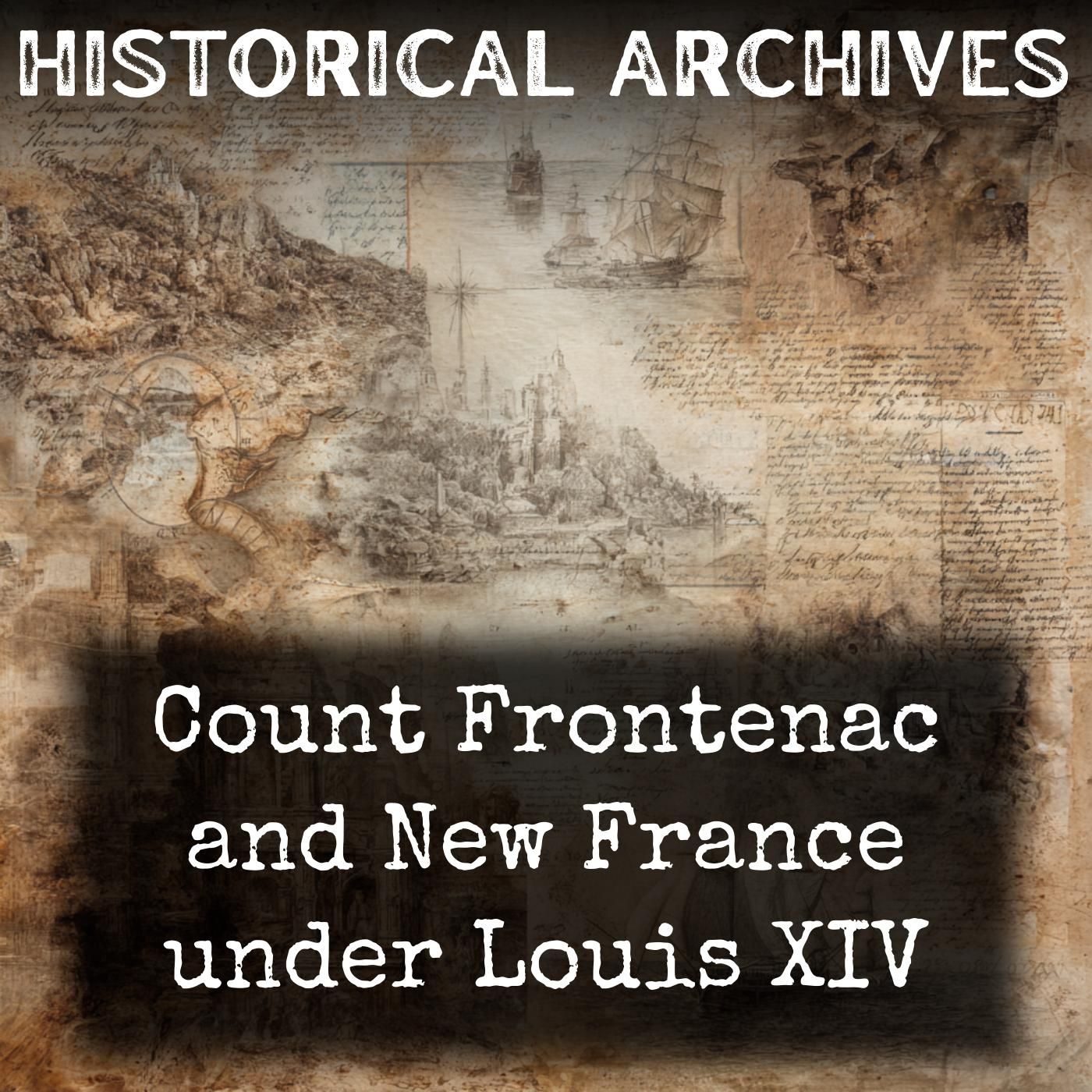 Count Frontenac and New France under Louis XIV