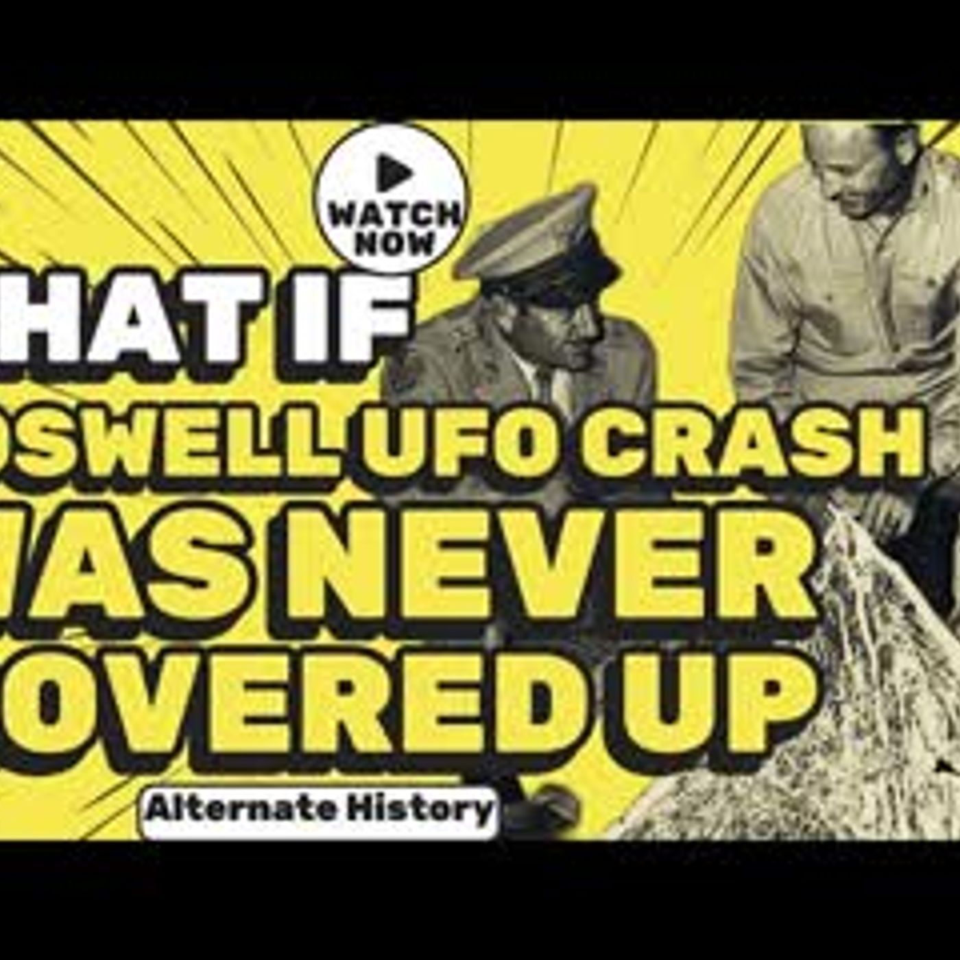 The Roswell UFO Crash That Changed EVERYTHING- What If...