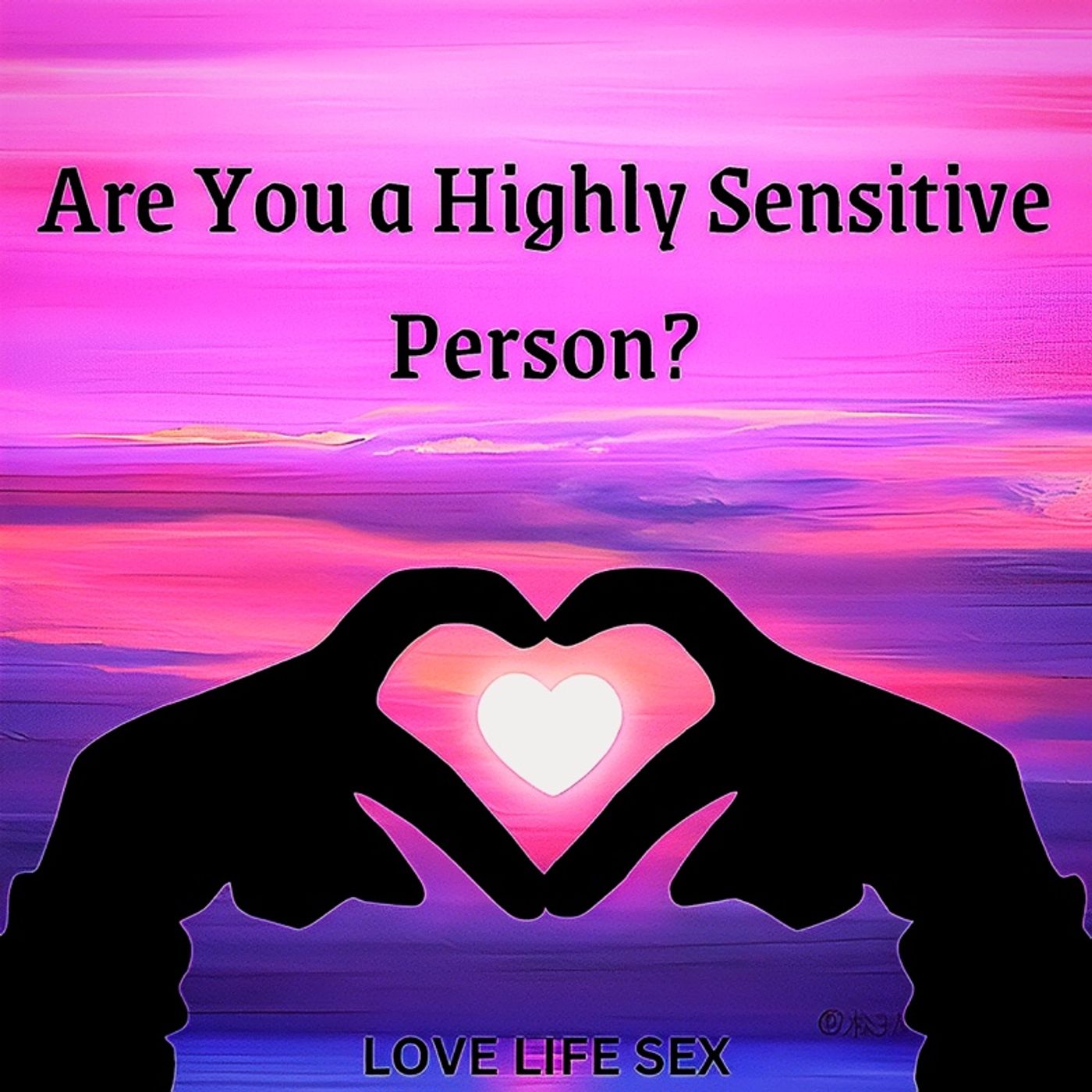 Are You a Highly Sensitive Person? 🤔