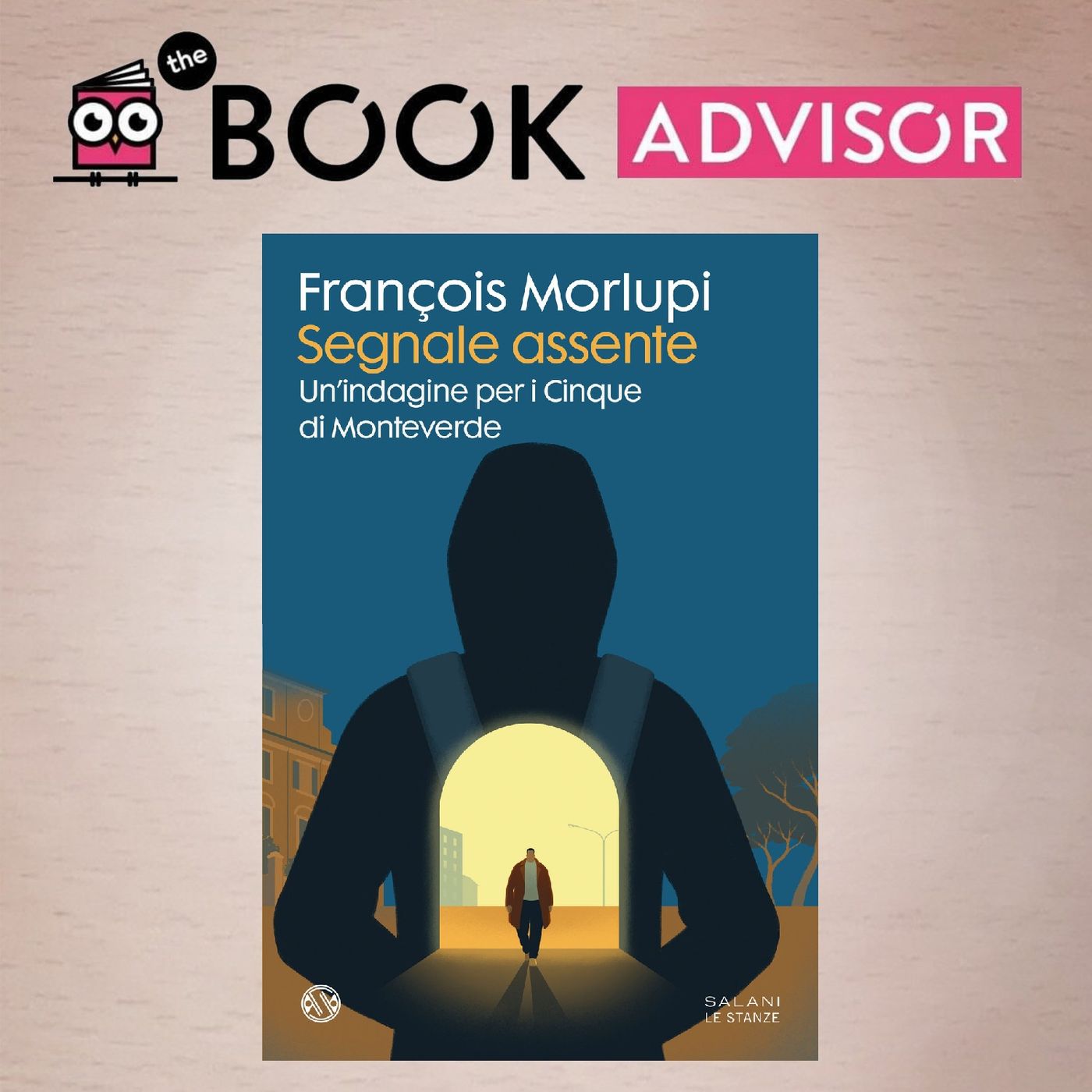 "Segnale Assente" di François Morlupi: l’ultima indagine dei Cinque di Monteverde