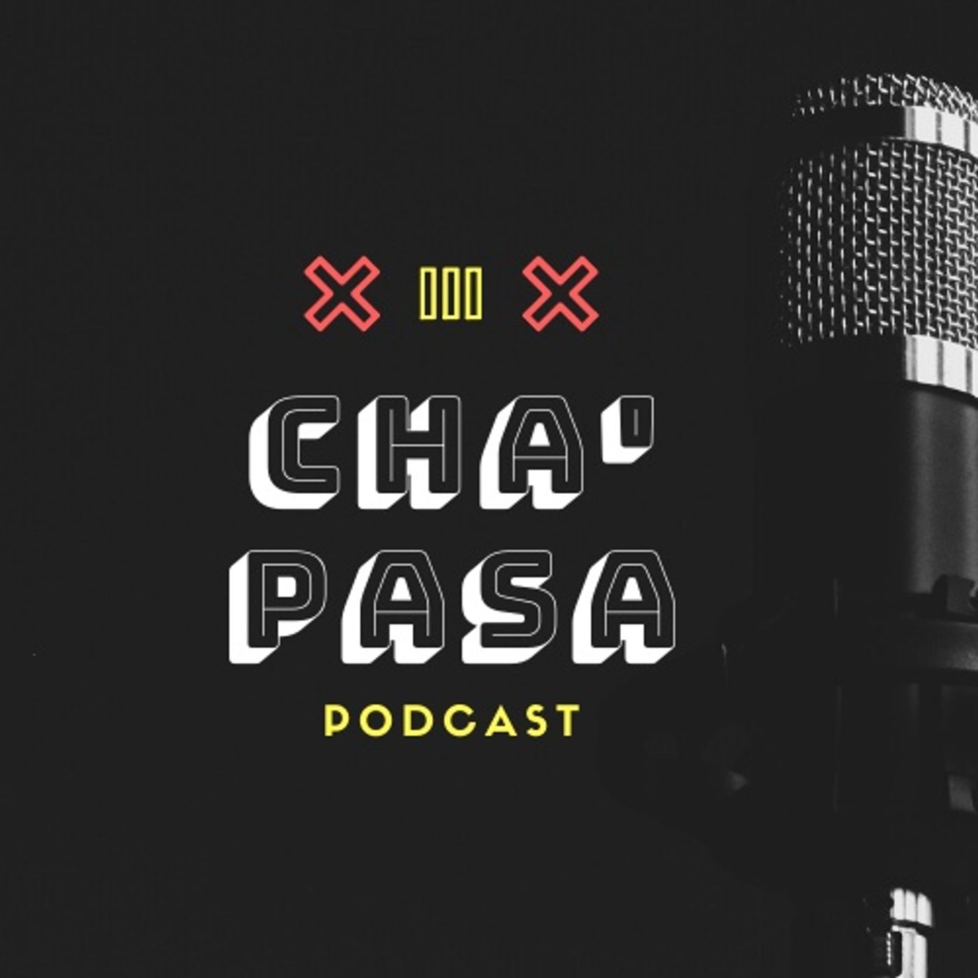 Cha Pasa! Podcast