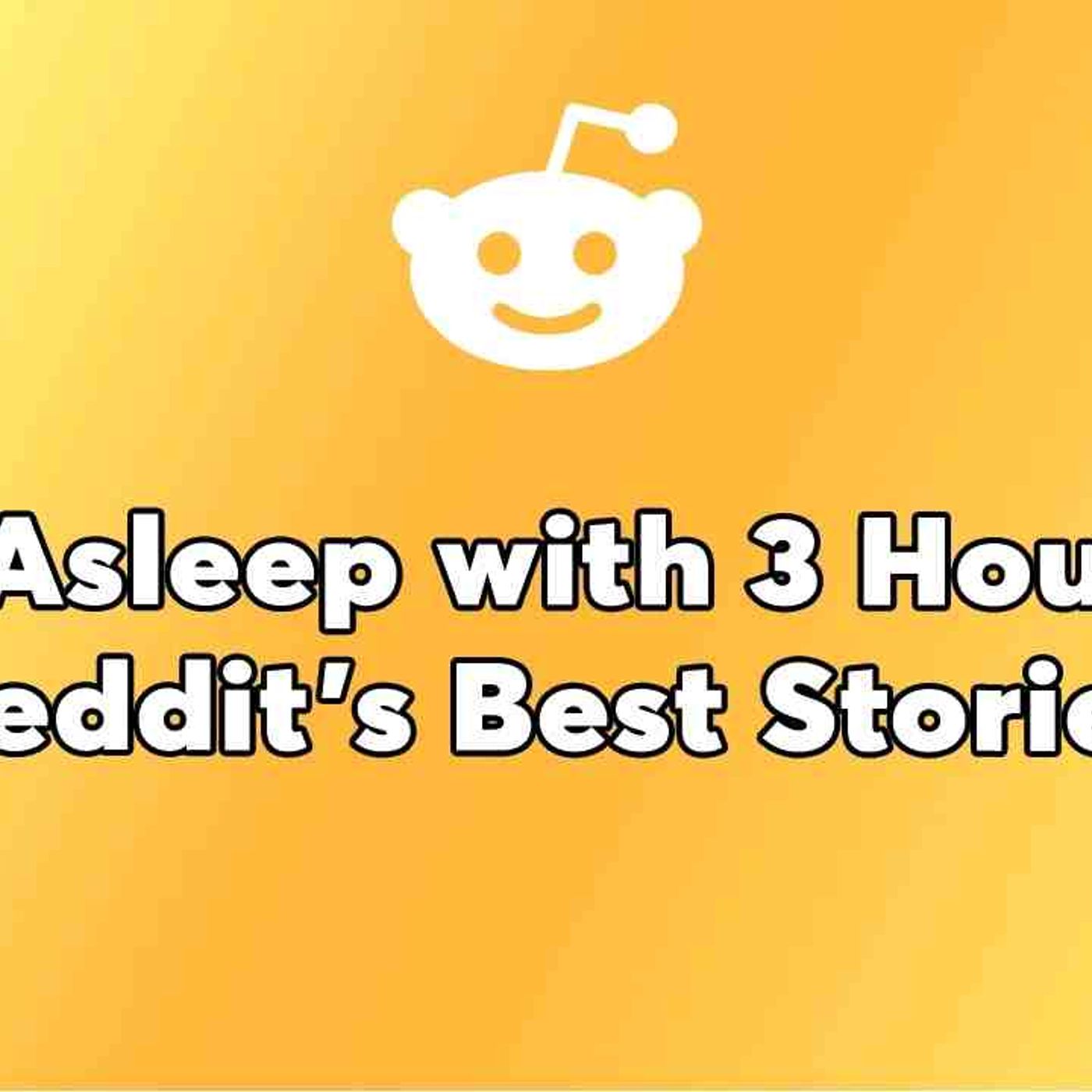 3 HOURS REDDIT STORIES - My Sister Ruined My Life Over A Man Who Didn_t Know Her Name. So I Made episode artwork
