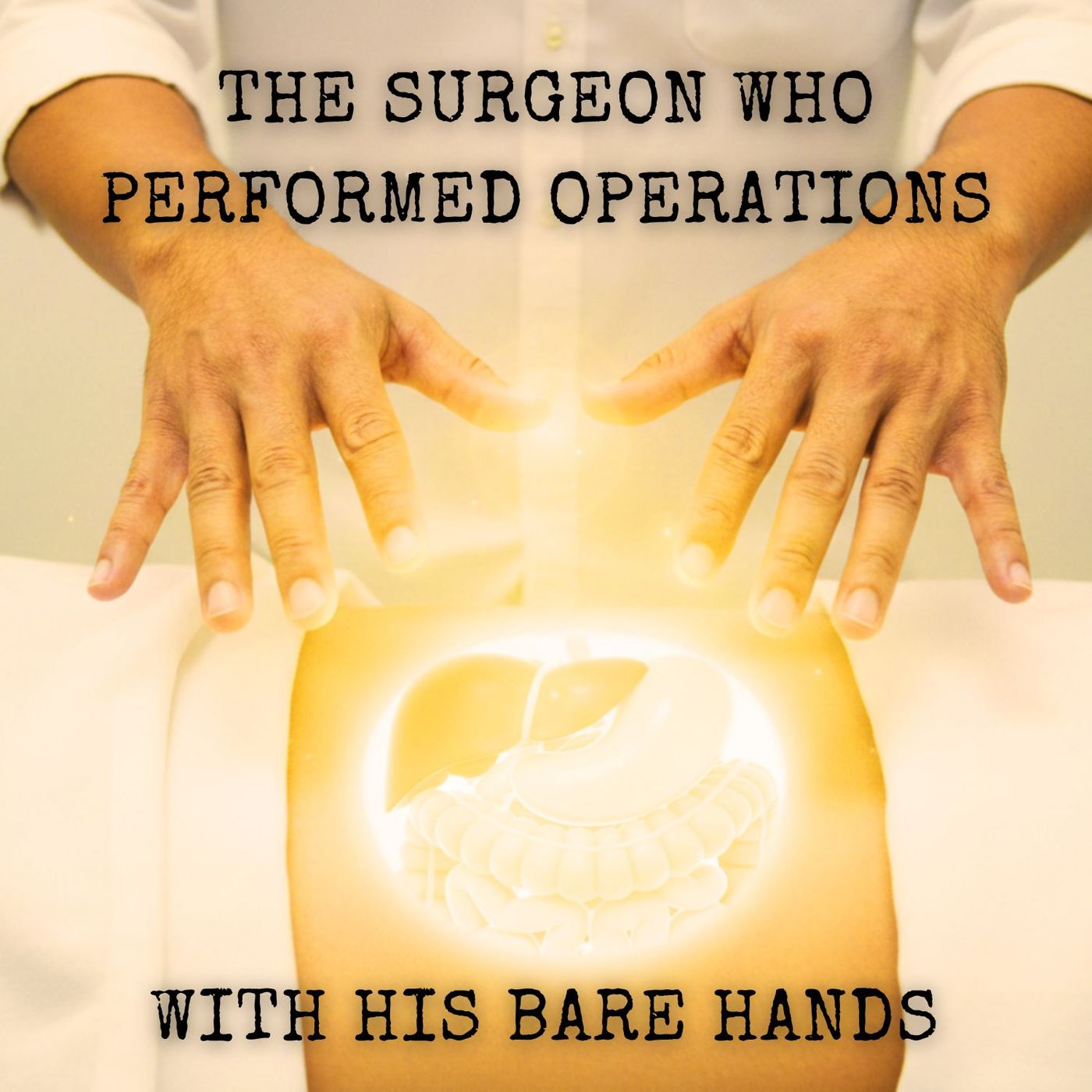The Surgeon Who Performed Operations with His BARE Hands (The PSYCHIC Surgery of Tony Agpaoa)