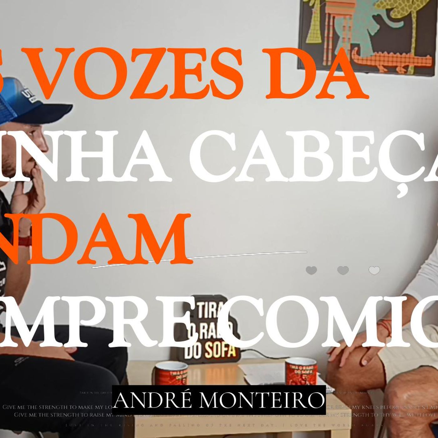 As vozes da minha cabeça vão sempre comigo episode artwork