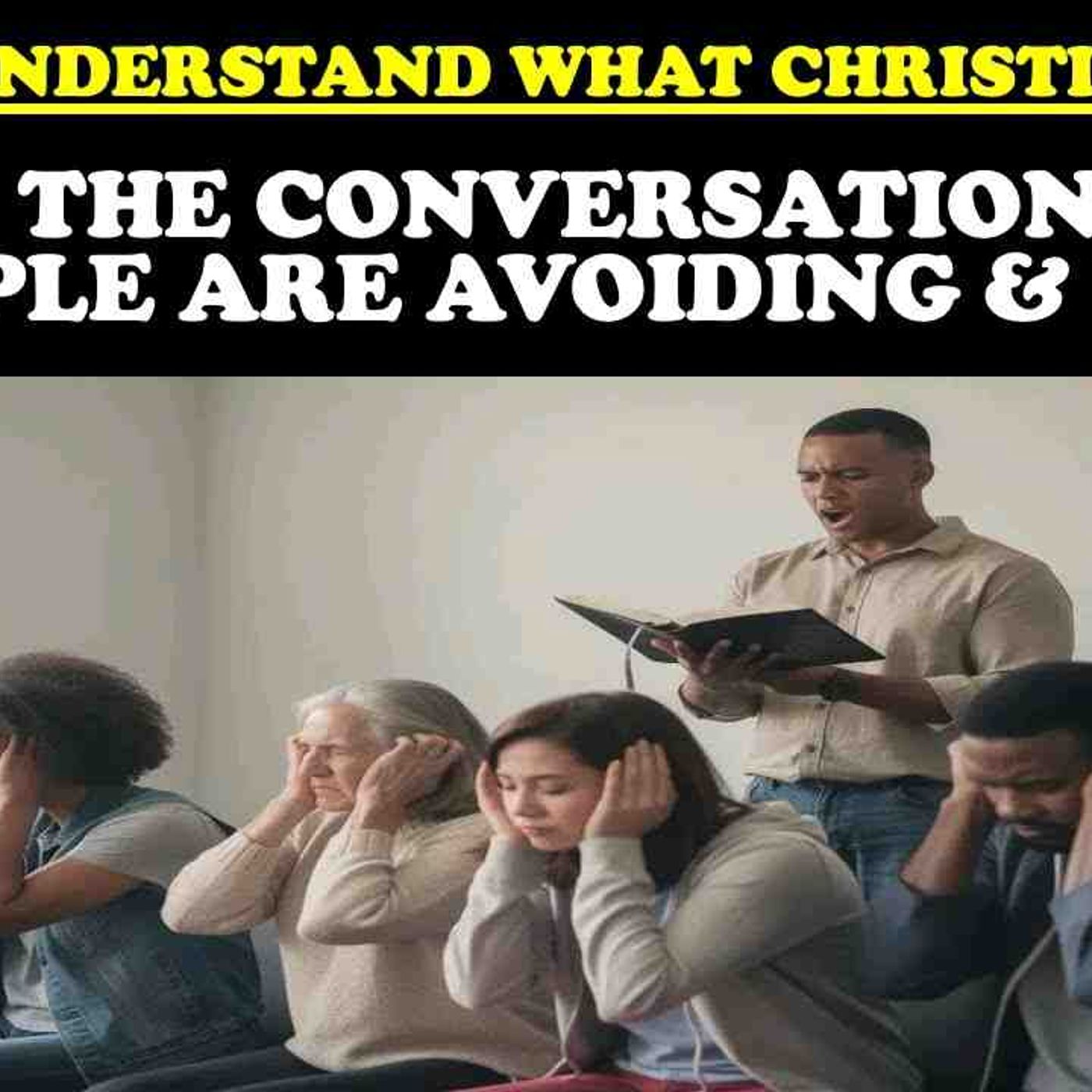 DO YOU UNDERSTAND WHAT CHRISTIANITY IS_ THE CONVERSATION PEOPLE ARE AVOIDING _ WHY