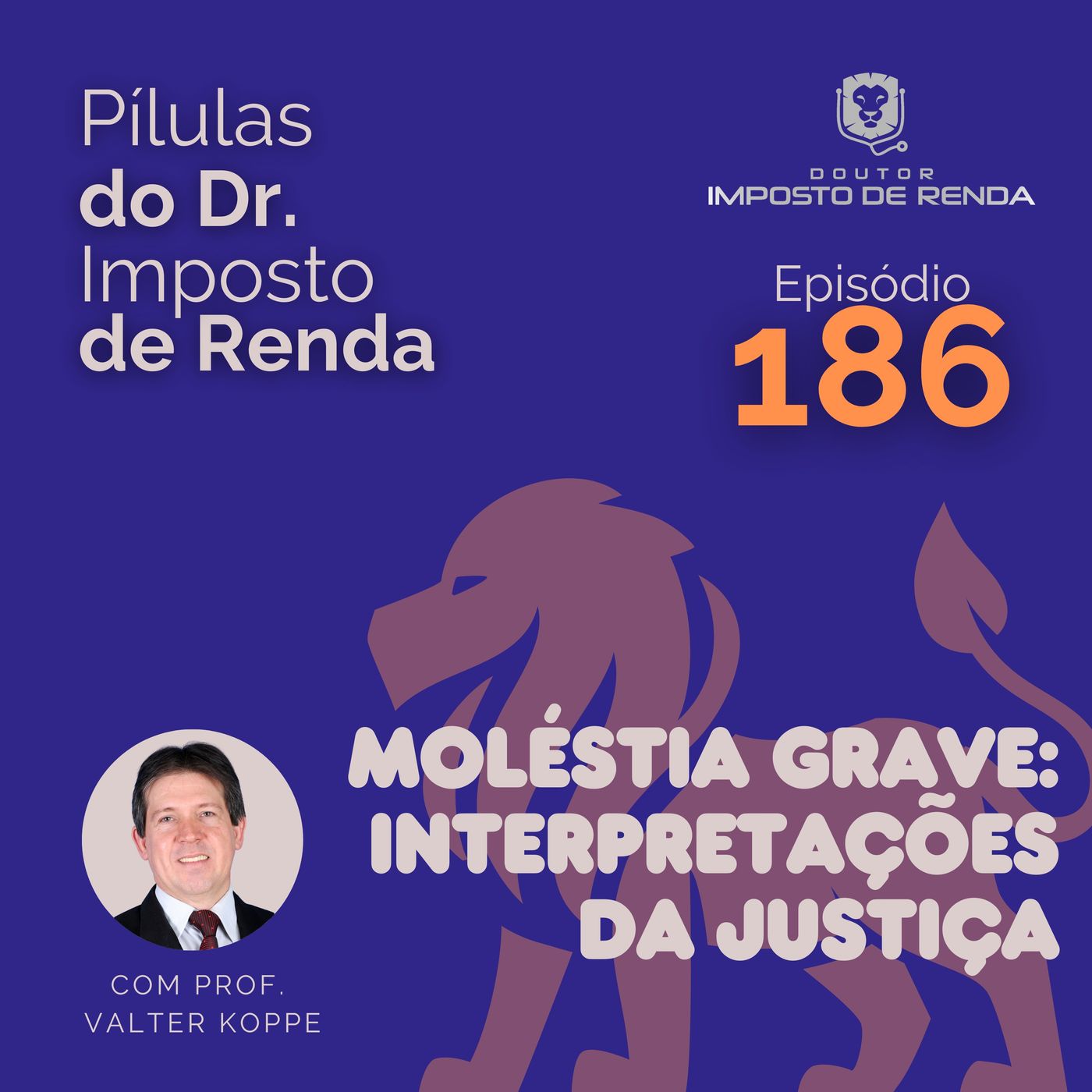 PDIR Ep. 186 – Moléstia grave: interpretações da justiça