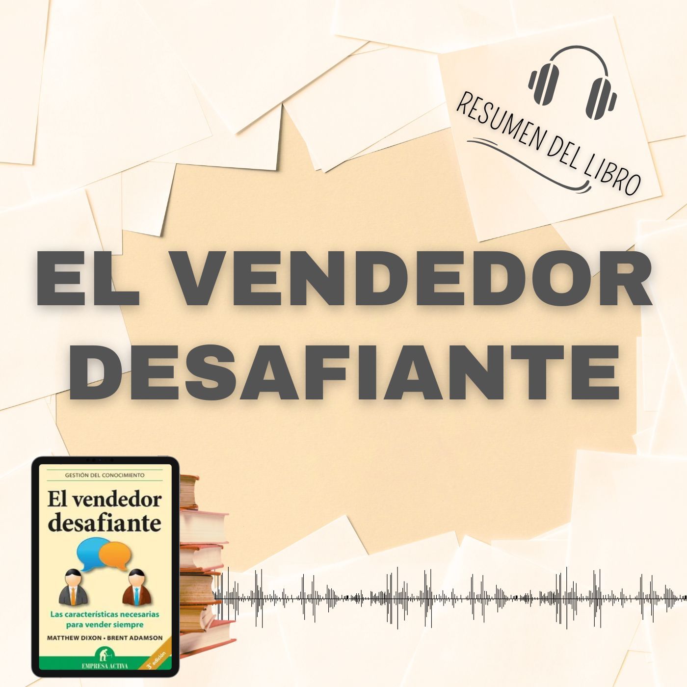 EL VENDEDOR DESAFIANTE 📗 Resumen del Libro - Ideas Clave de MATTHEW D. Y BRENT A. (Baja tu PDF📥)