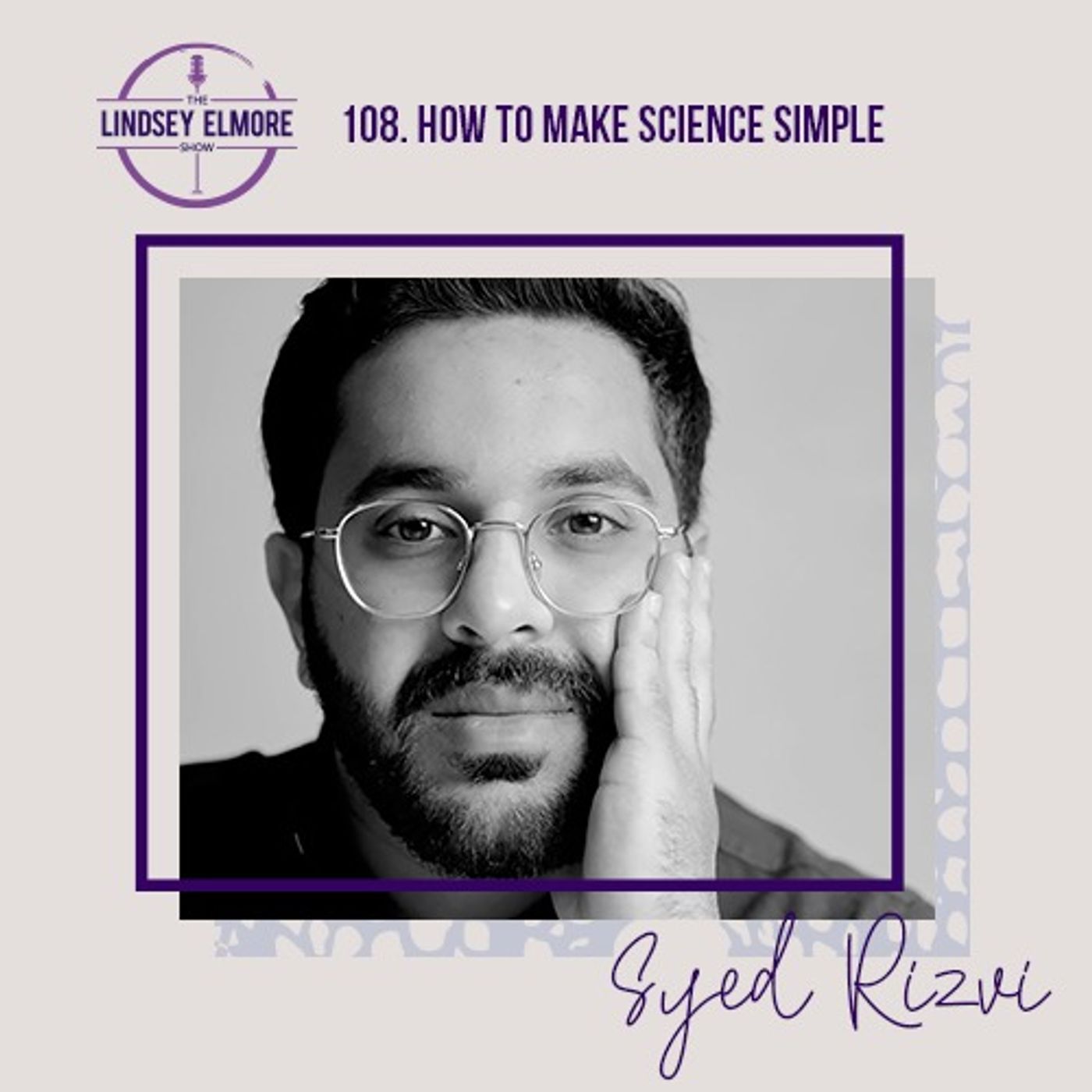 How to make science simple | Syed M. Rizvi