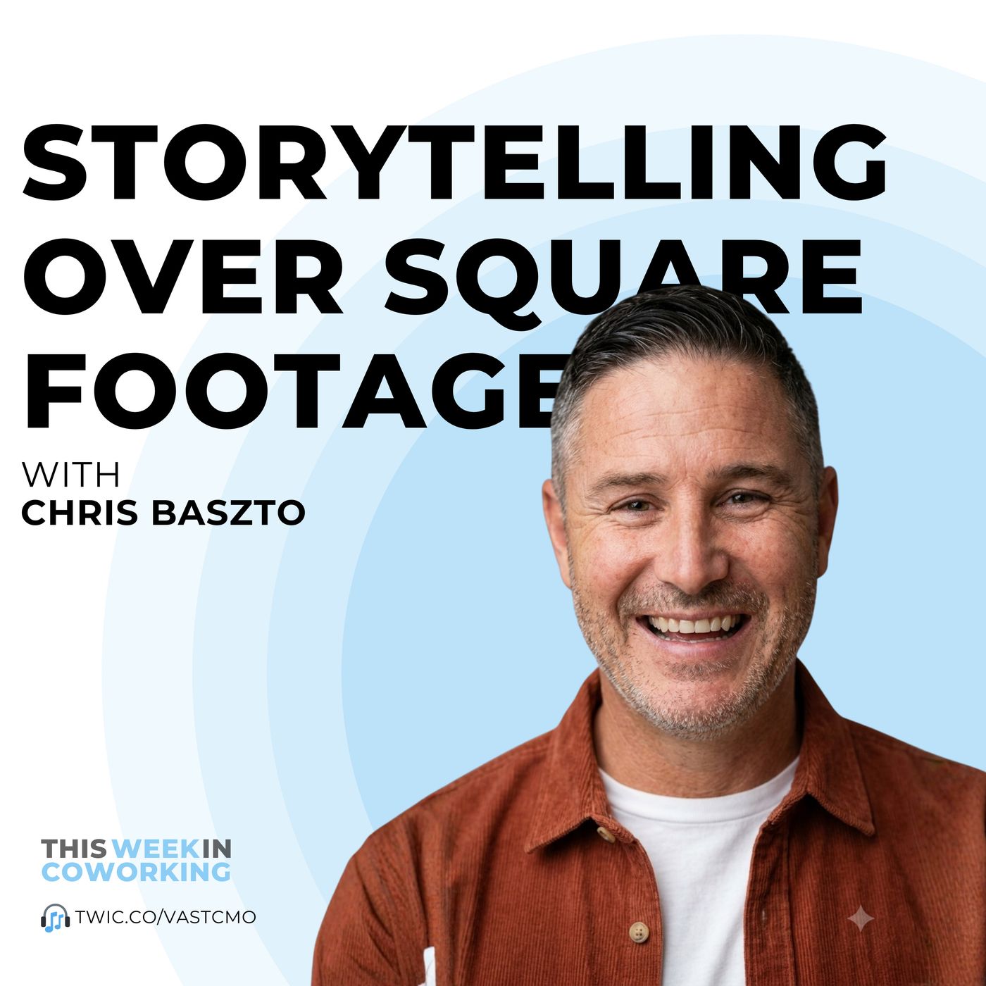Storytelling over Square Footage with Chris Baszto episode artwork