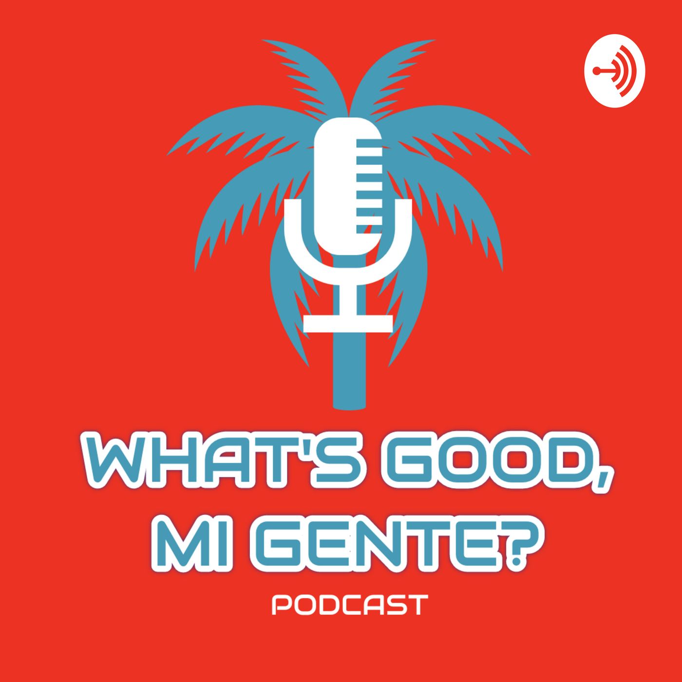 What\'s Good Mi Gente?