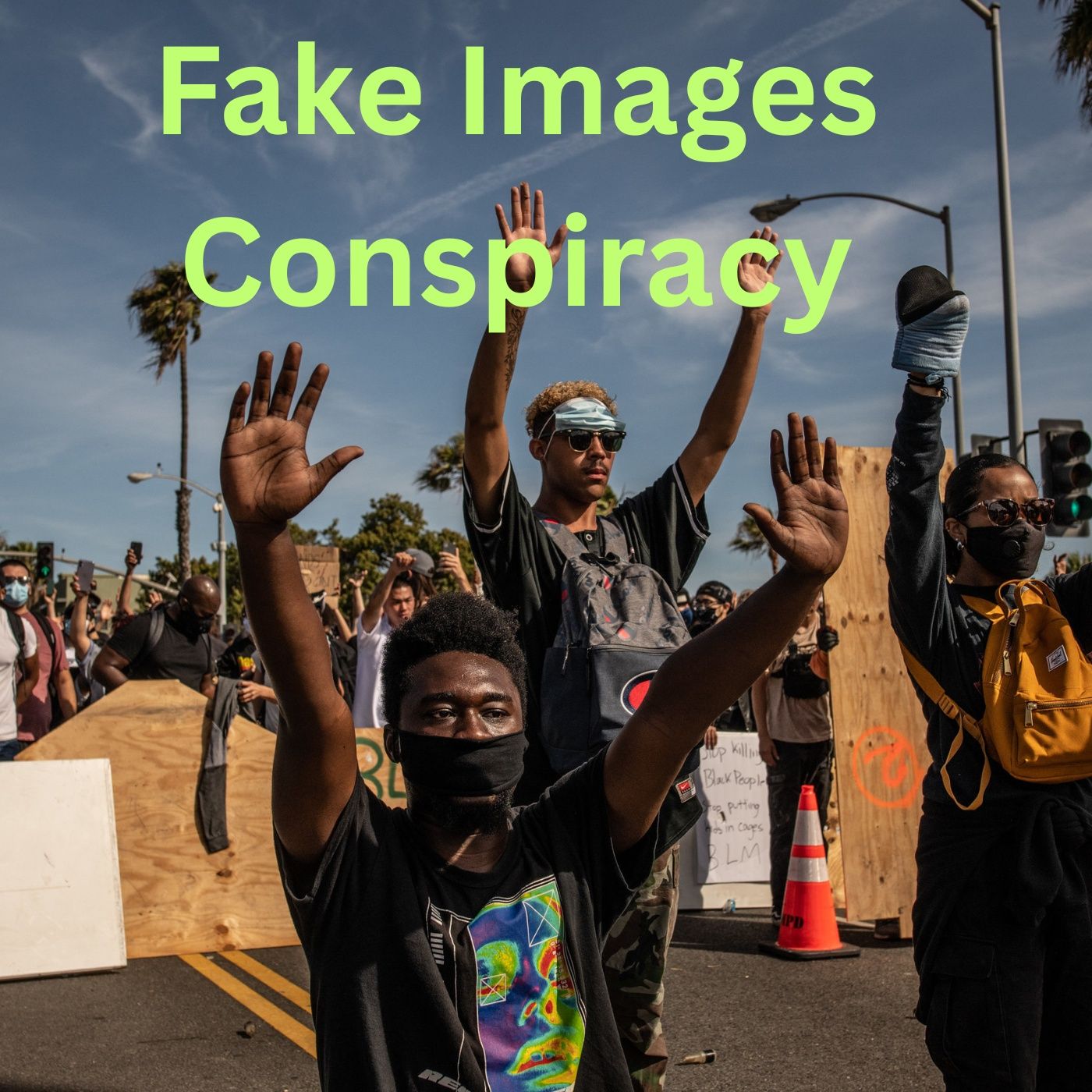 Fake Images Conspiracy