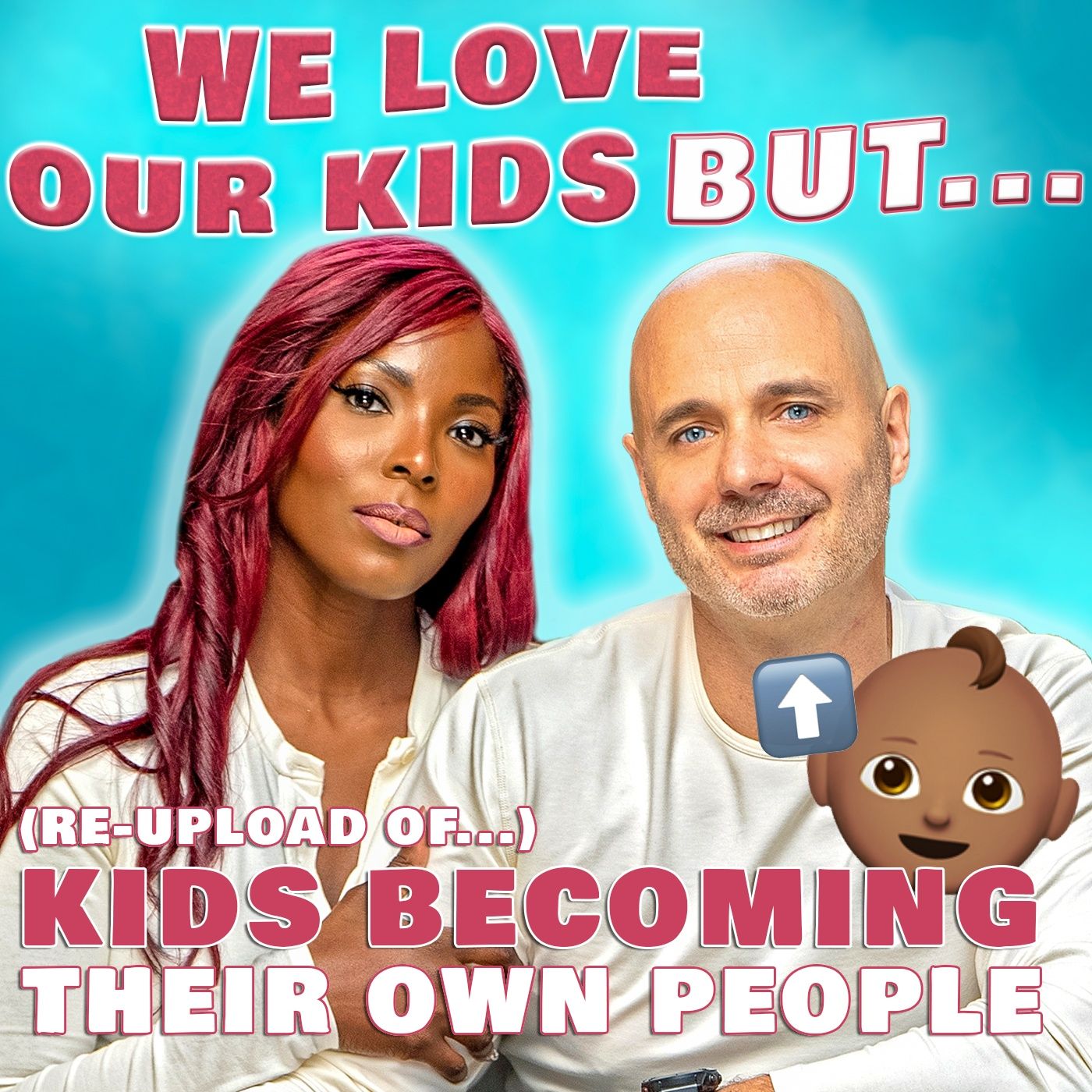 We Love Our Kids But...