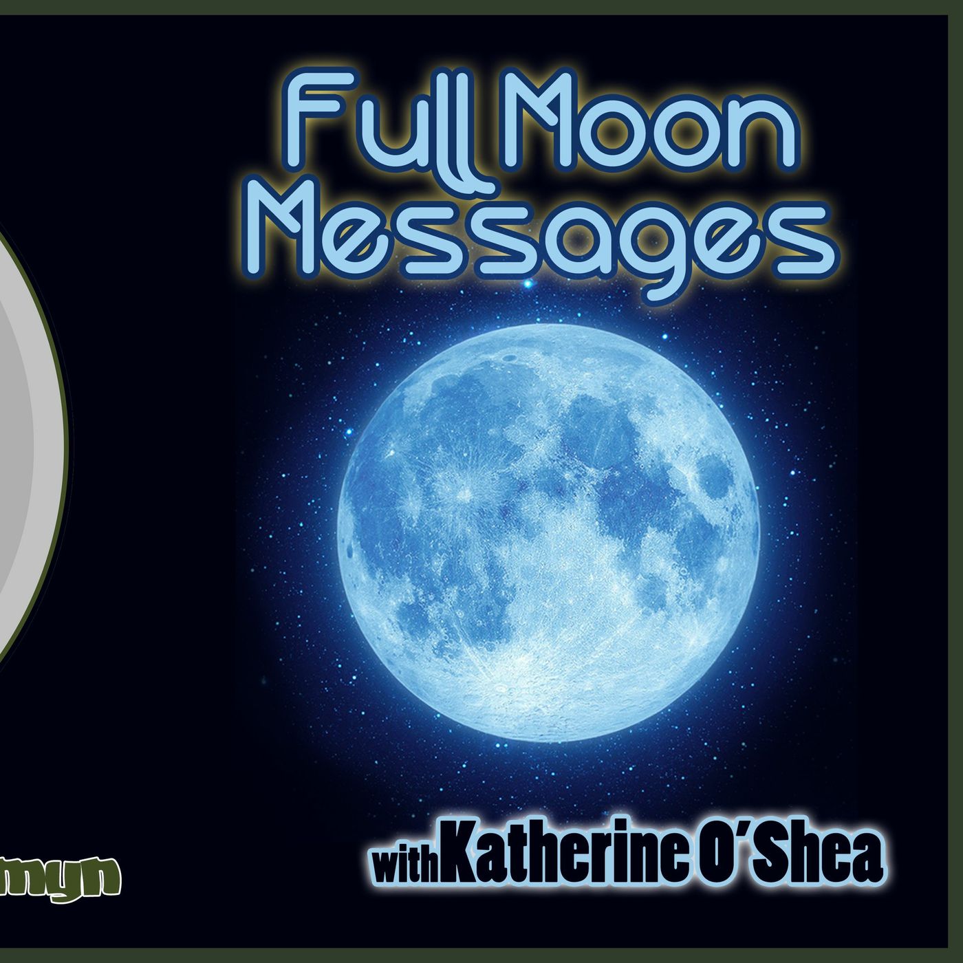 Full Moon Messages with Katherine O'Shea
