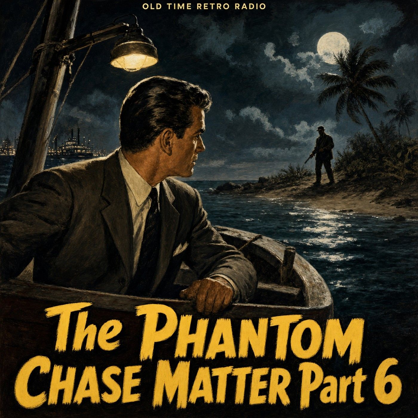 Yours Truly Johnny Dollar - "The Phantom Chase Matter Part 6" (Old Time Radio) episode artwork