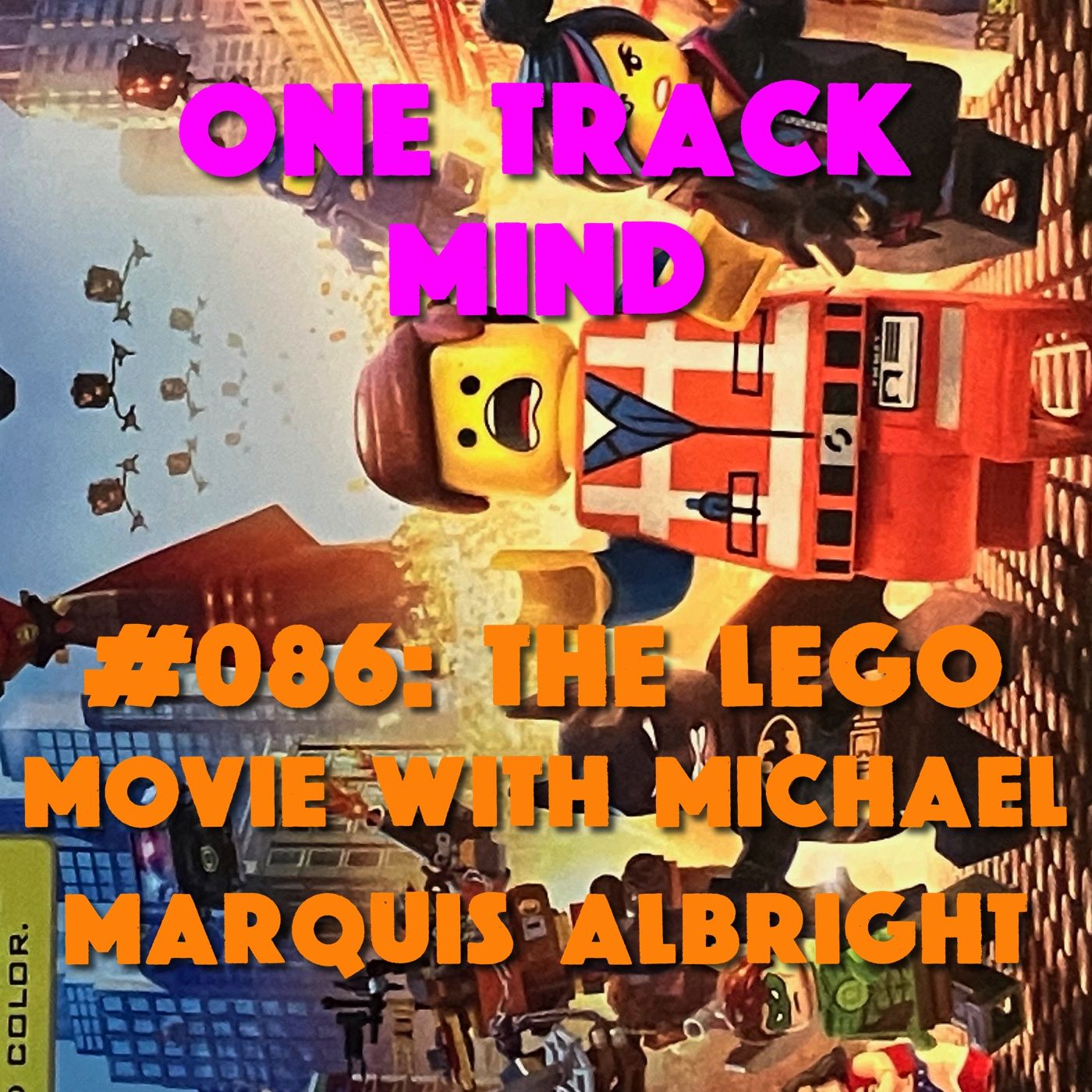 #086: The Lego Movie with Michael Marquis Albright