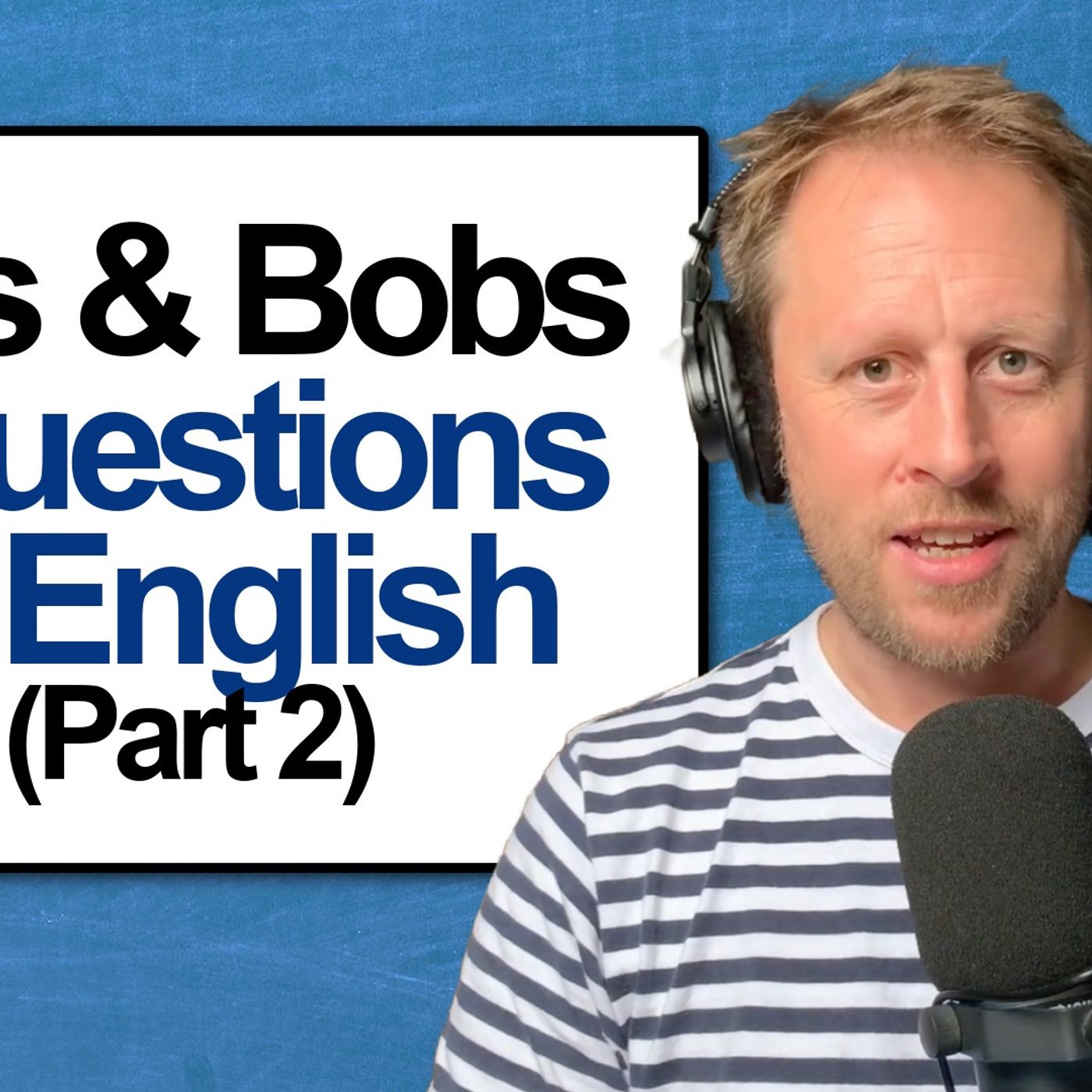 908. Bits _ Bobs 2 📚 Questions of English (Part 2) Listener Comments(M4A_128K) episode artwork