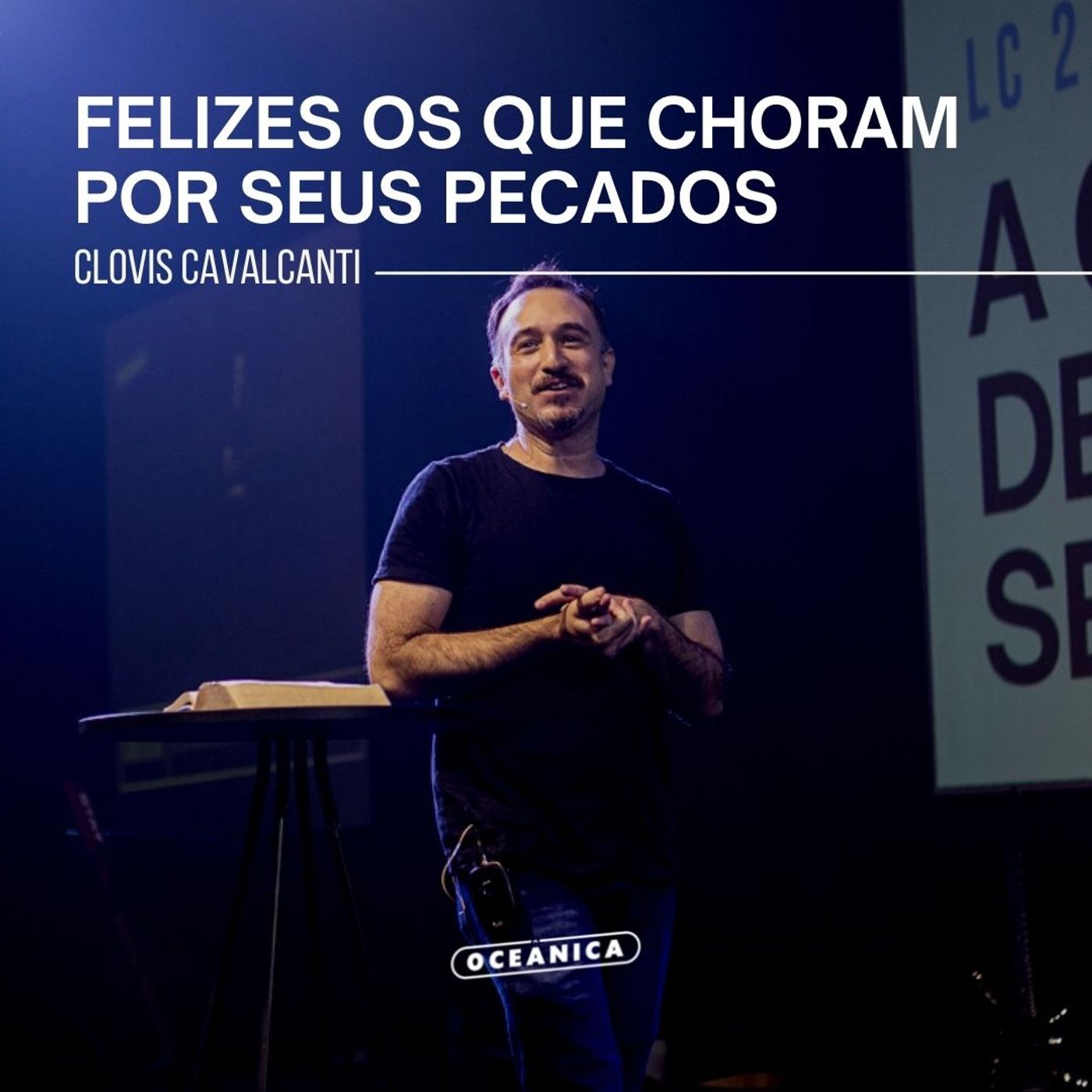 Felizes os que choram por seus pecados - Clovis Cavalcanti  ► Lucas 7:36-50 episode artwork