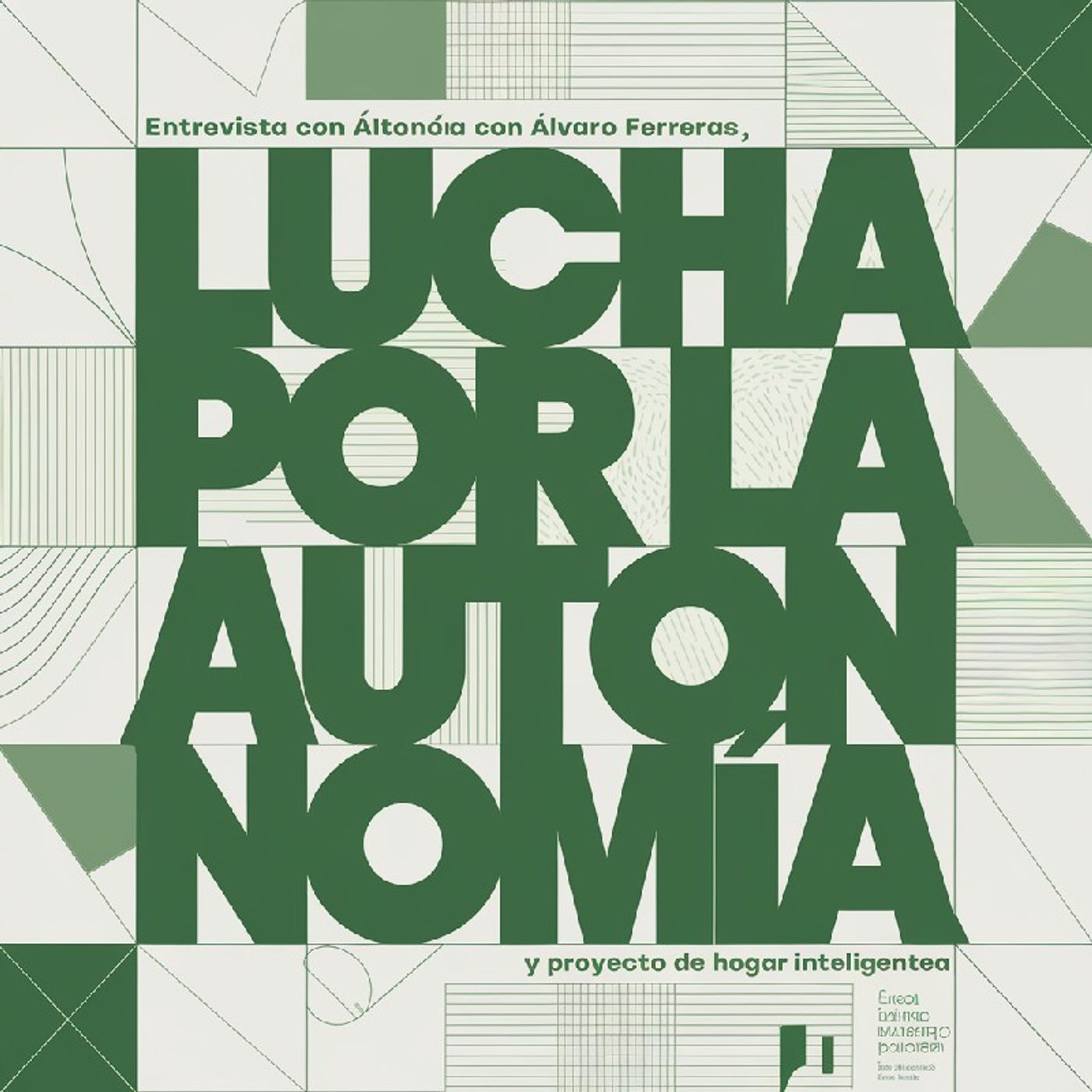 Ep4 🟢 Lucha por la Autonomía: Entrevista con Álvaro Ferreras y su Proyecto de Hogar Inteligente episode artwork