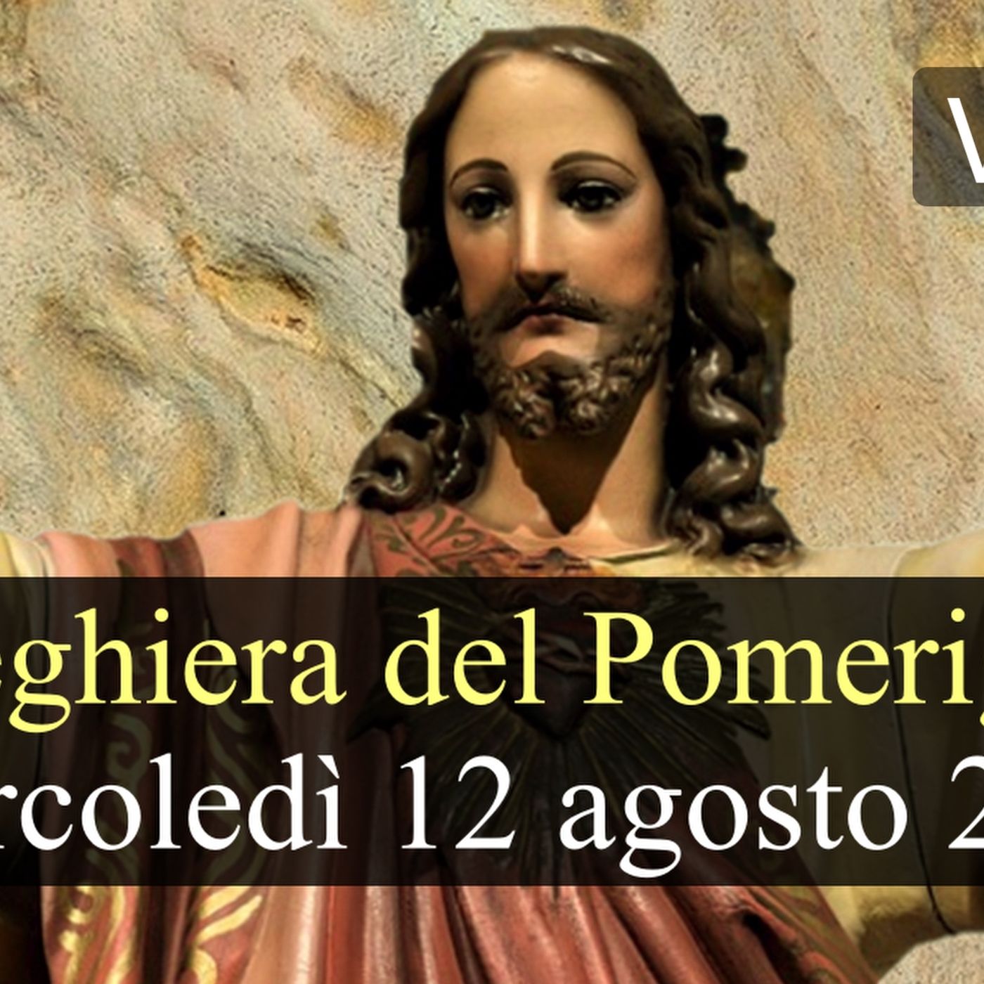 Preghiera del Pomeriggio MERCOLEDI 12 AGOSTO 2026 ❤️ Vespri - Mercoledì XIX Settimana T.O. episode artwork