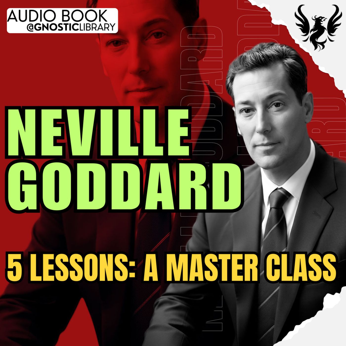 NEVILLE GODDARD ❯ 5 Lessons: A Master Class 🔥 Full Audiobook | The Law of Assumption | Part 1 episode artwork