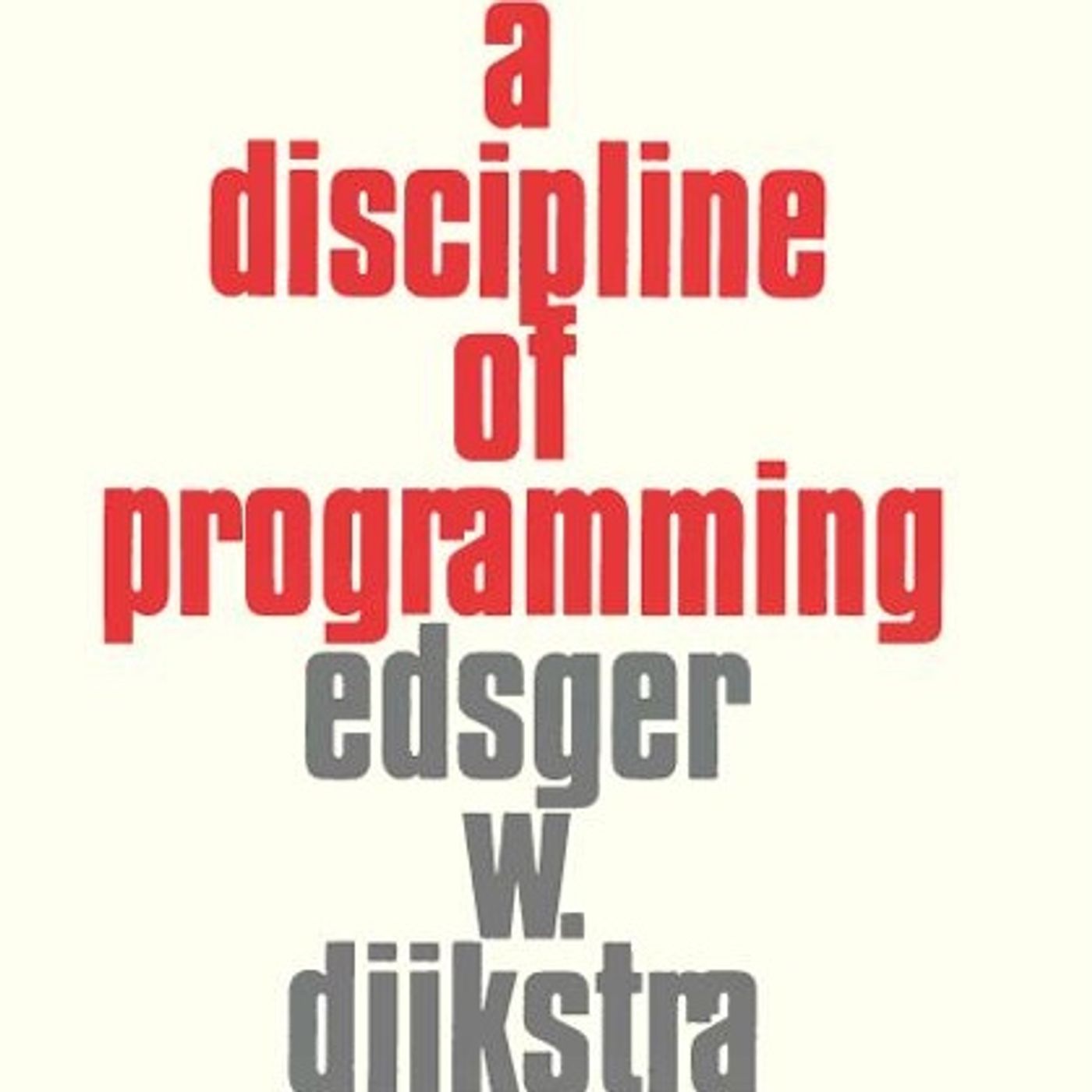 A Discipline of Programming