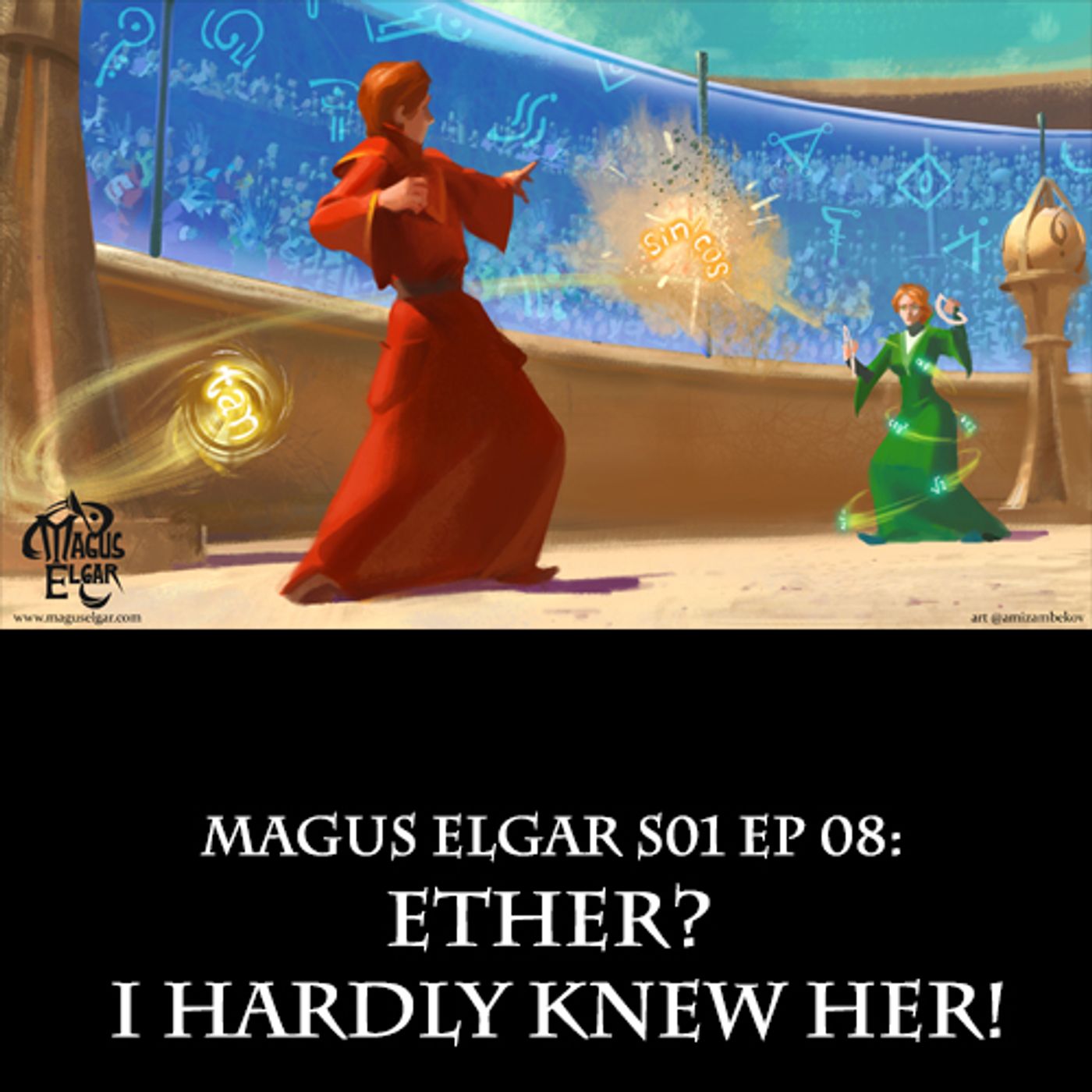 Magus Elgar S01 Ep 08: Ether? I Hardly Knew Her!