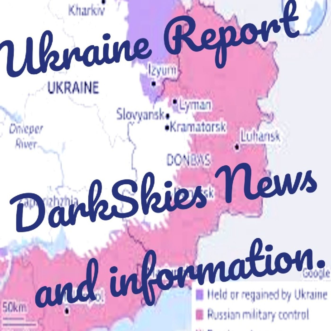 Ukraine Report. Episode 173 - Dark Skies News And information episode artwork