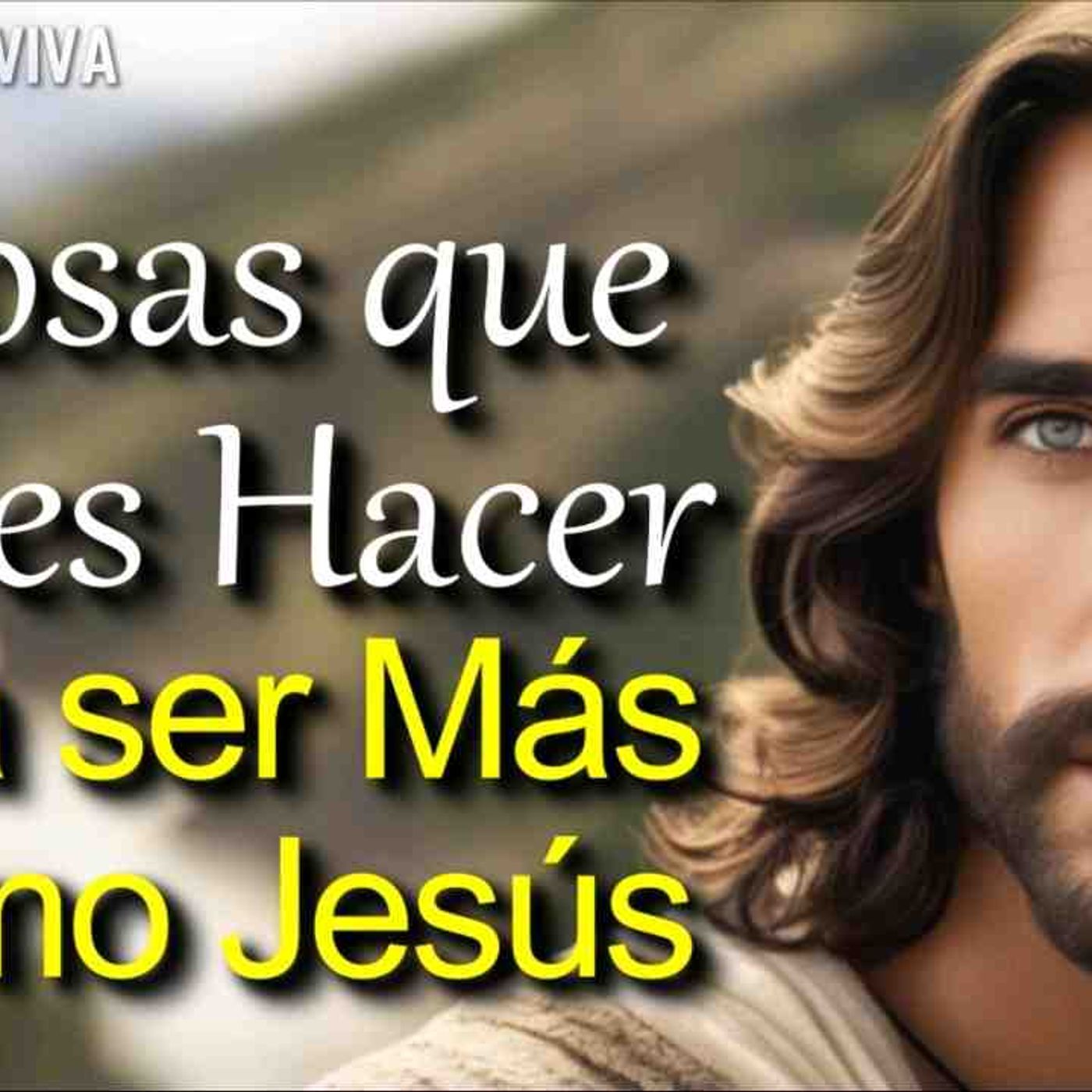 5 Hábitos Que Jesús Nos Dejó Como Ejemplo _ Reflexion Cristiana(MP3_160K) episode artwork