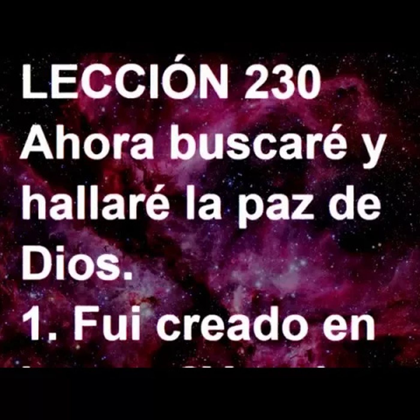 LECCIÓN 230 - Libro de Ejercicios. Un Curso de Milagros episode artwork