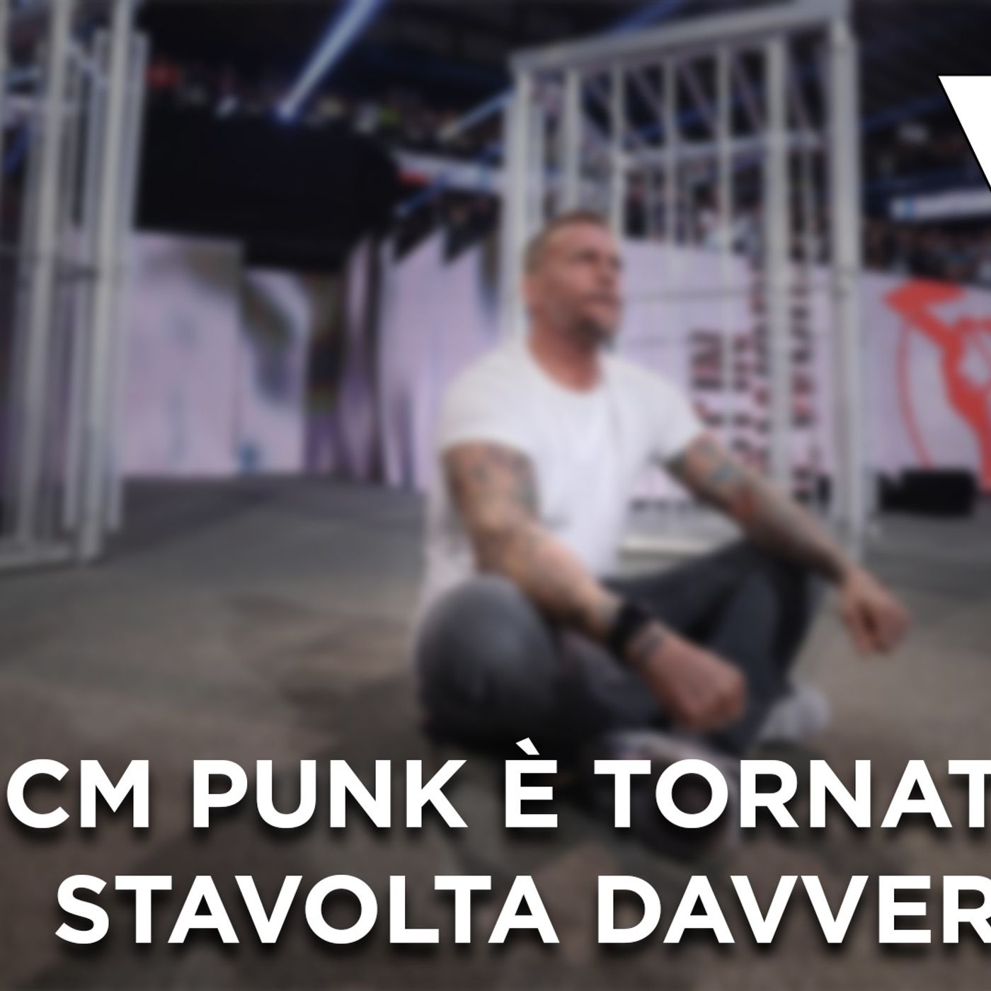 CM Punk è tornato...stavolta per davvero! - What's Next #240 episode artwork