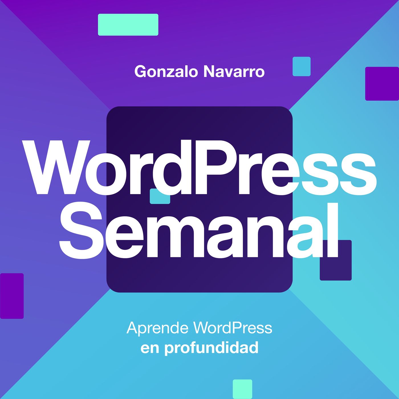 Podcast WordPress Semanal - Presentado por Gonzalo Navarro
