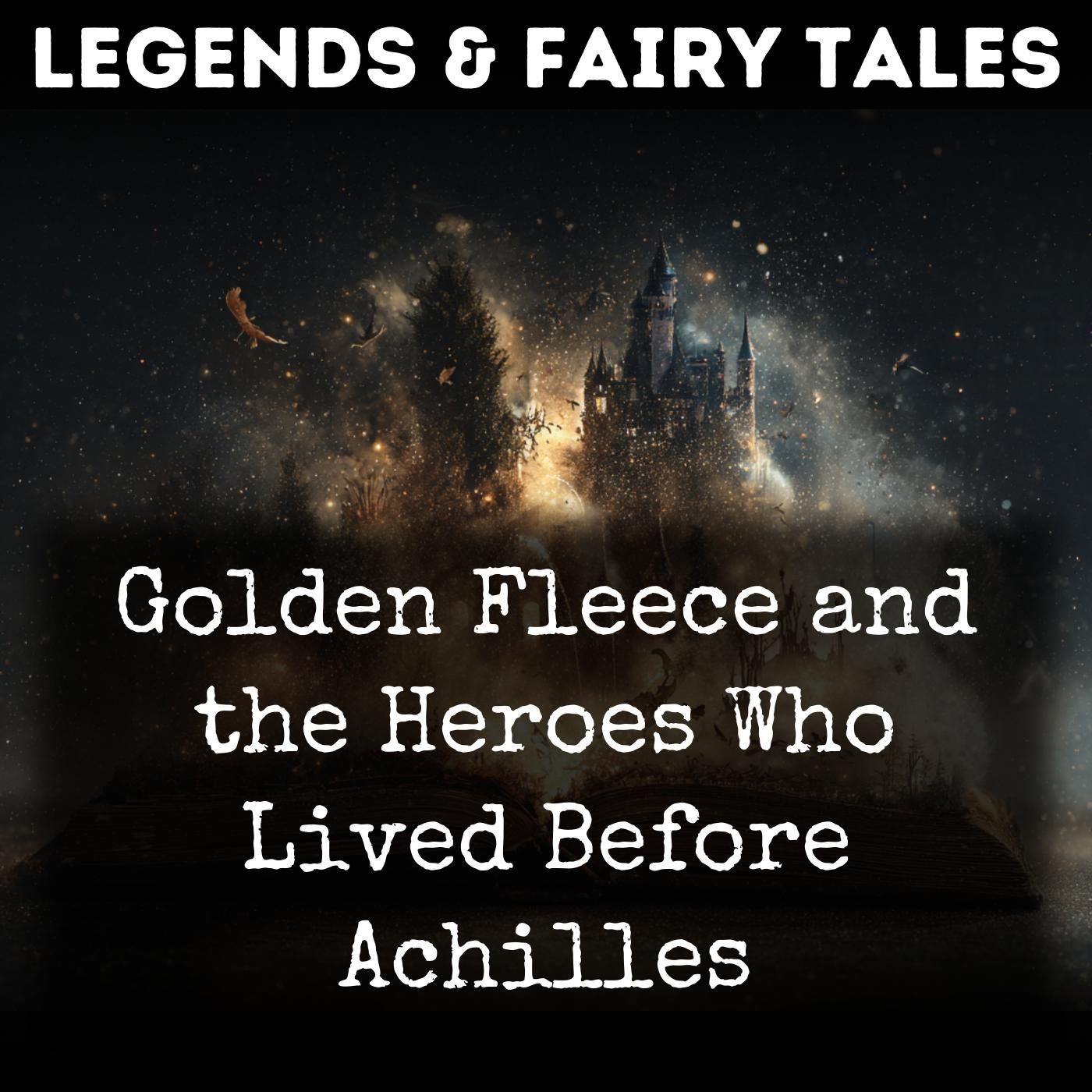 Golden Fleece and the Heroes Who Lived Before Achilles podcast artwork