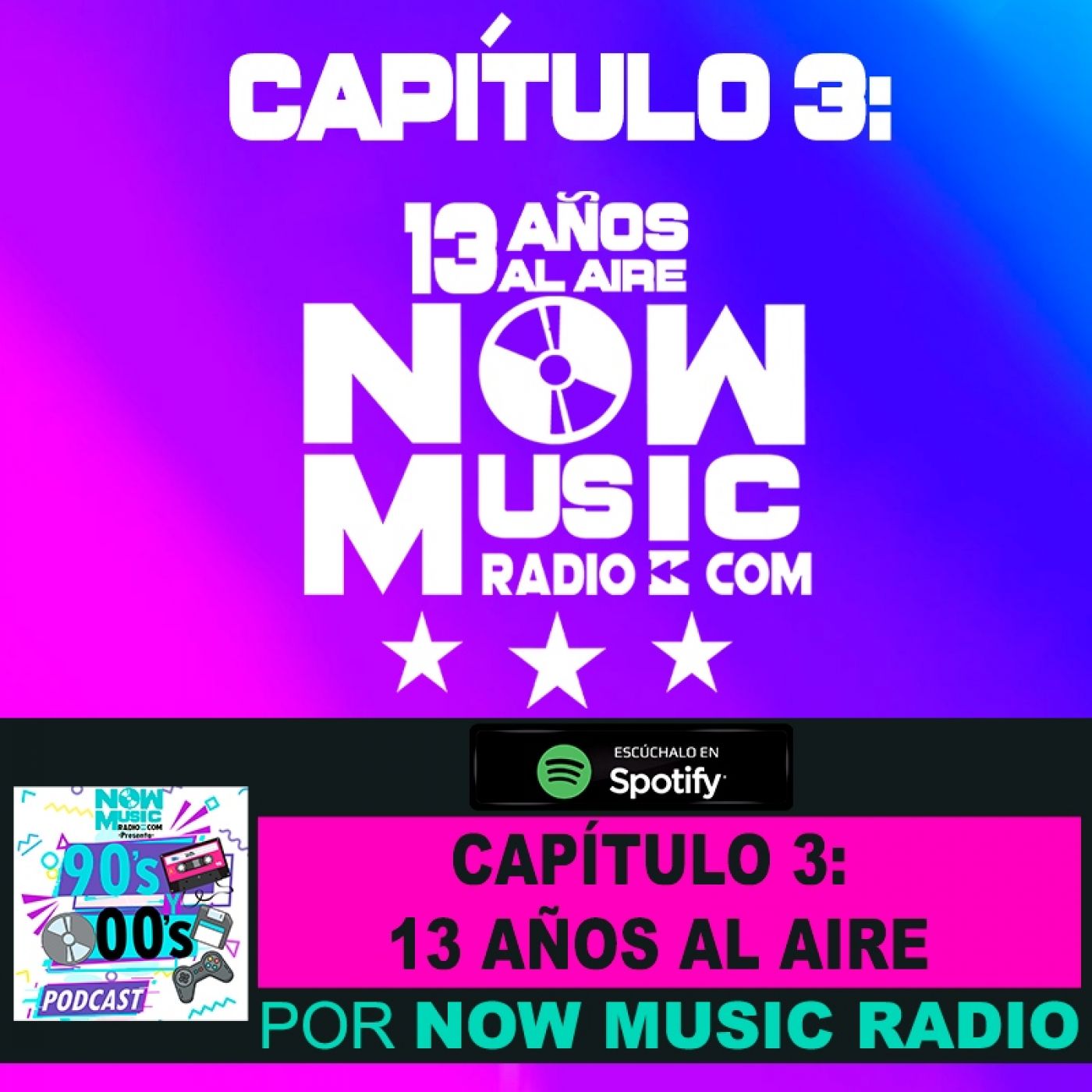 Capitulo 3: 13 años al aire - now music radio episode artwork