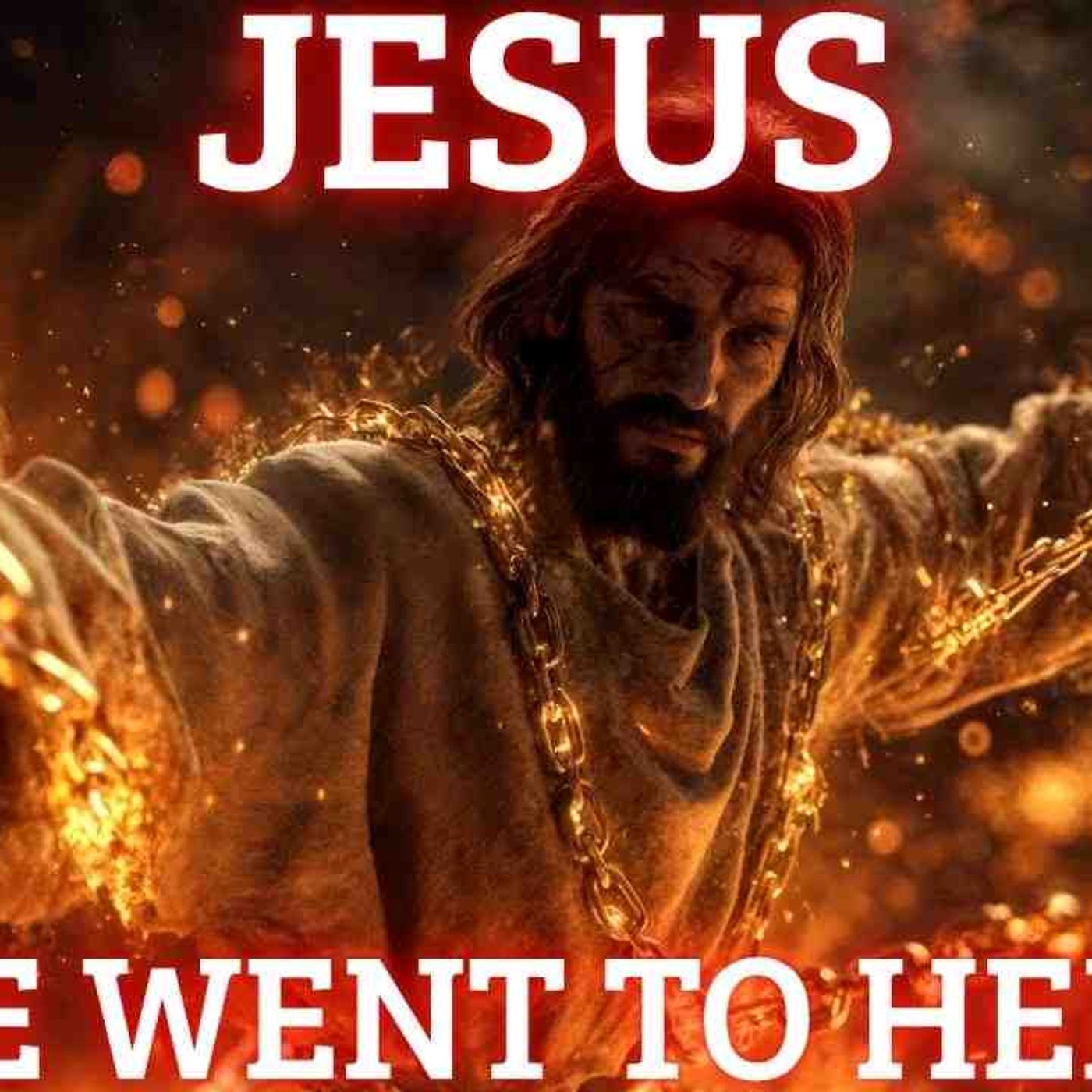 Did You Know That Jesus Went to Hell During the Three Days Between His Death and Resurrection episode artwork