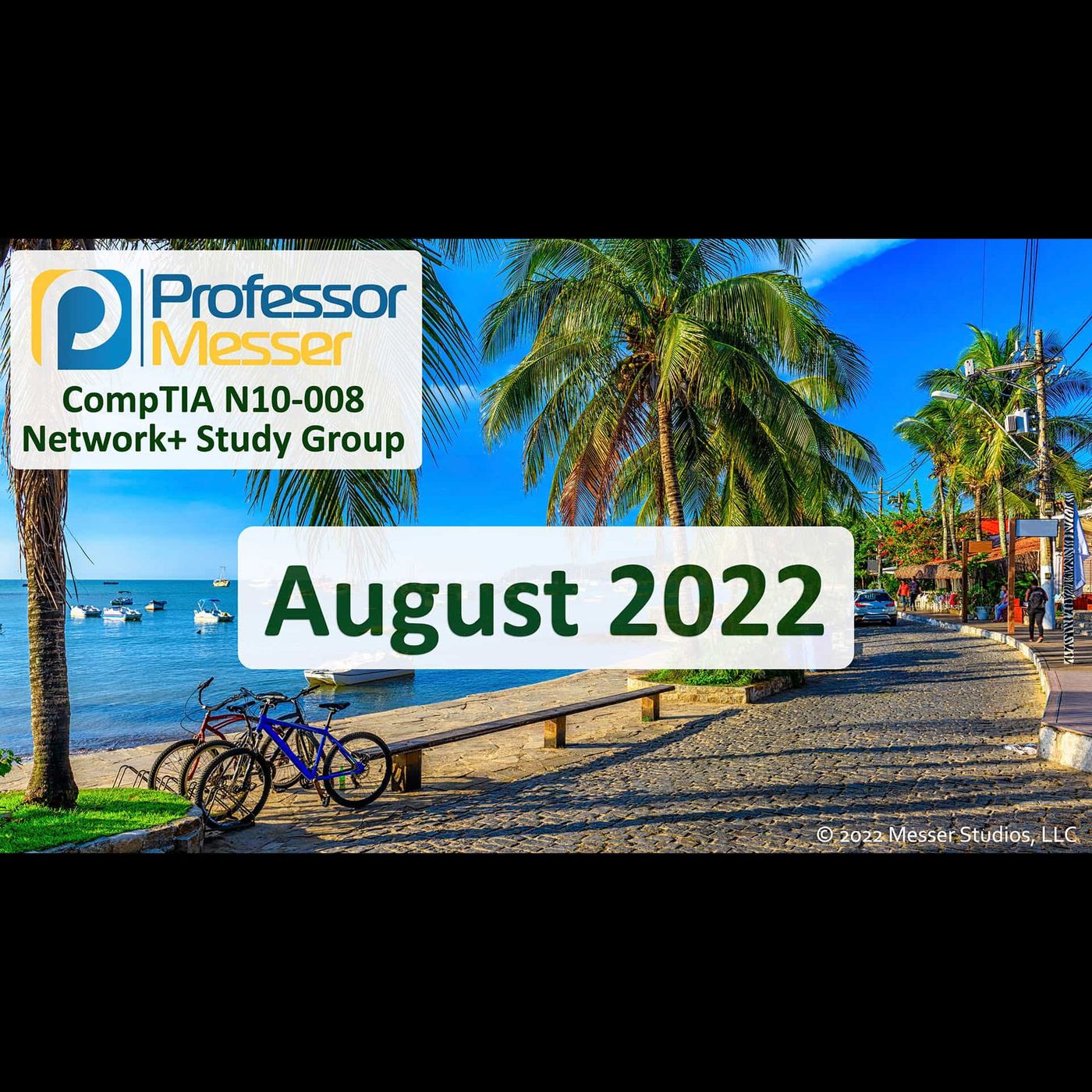 Professor Messer's N10-008 Network+ Study Group After Show - August 2022