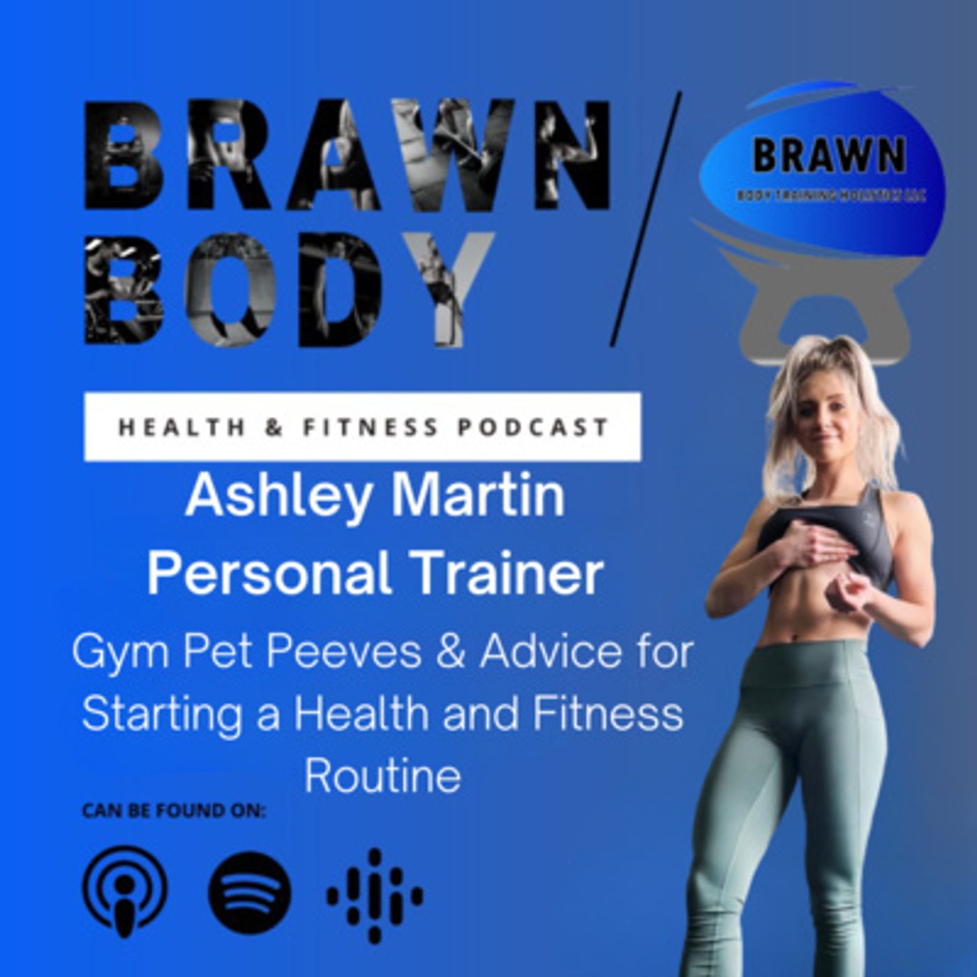 Brawn Body Health and Fitness Podcast