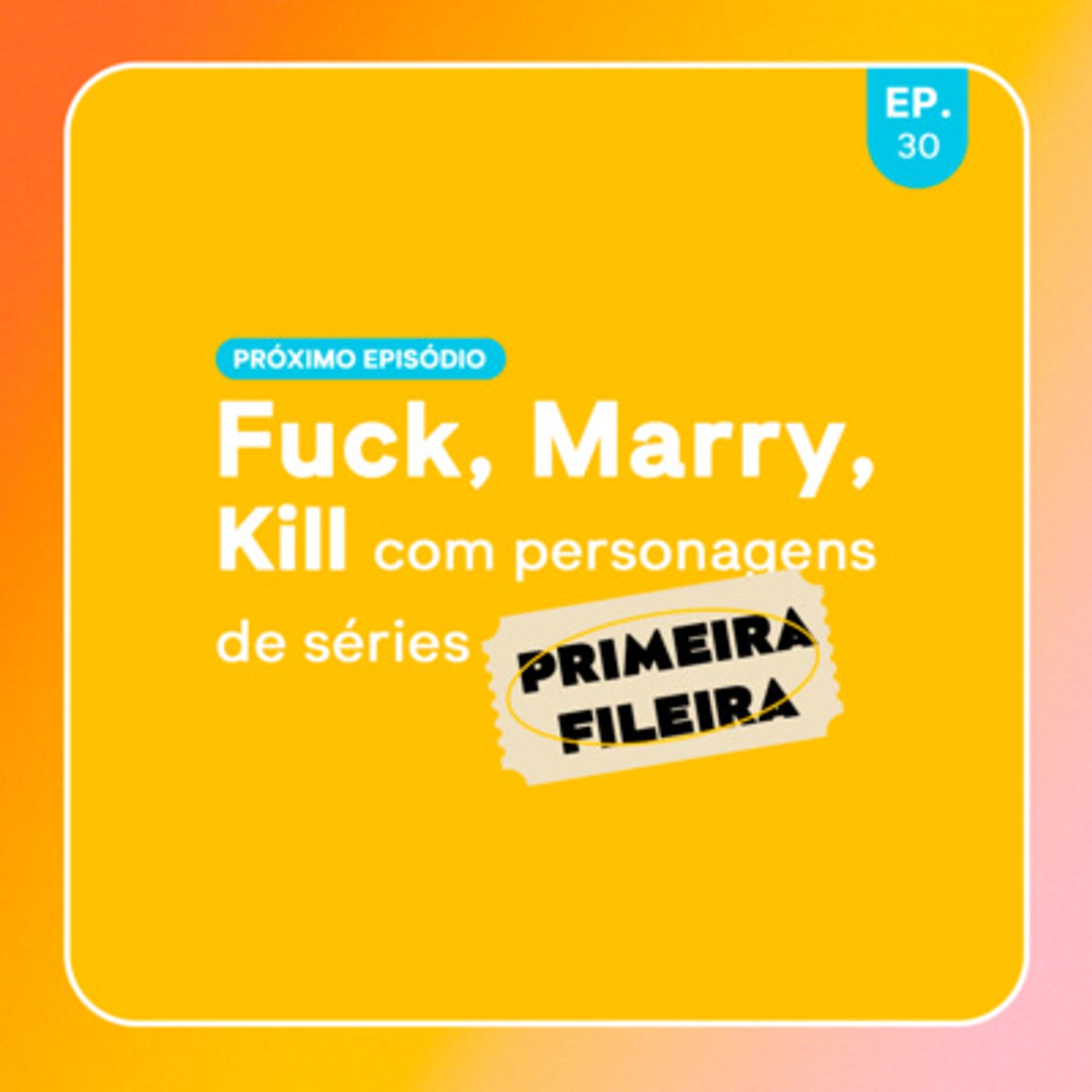 Próximo Episódio | Podcast sobre cinema e séries de TV