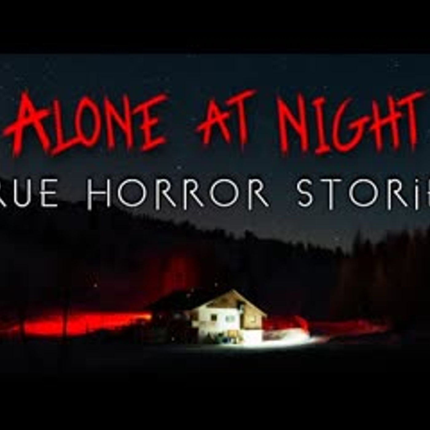 3 True Alone at Night Horror Stories episode artwork