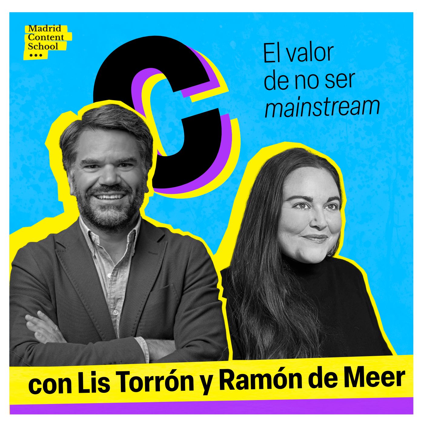 El valor de no ser mainstream con Lis Torrón y Ramón de Meer