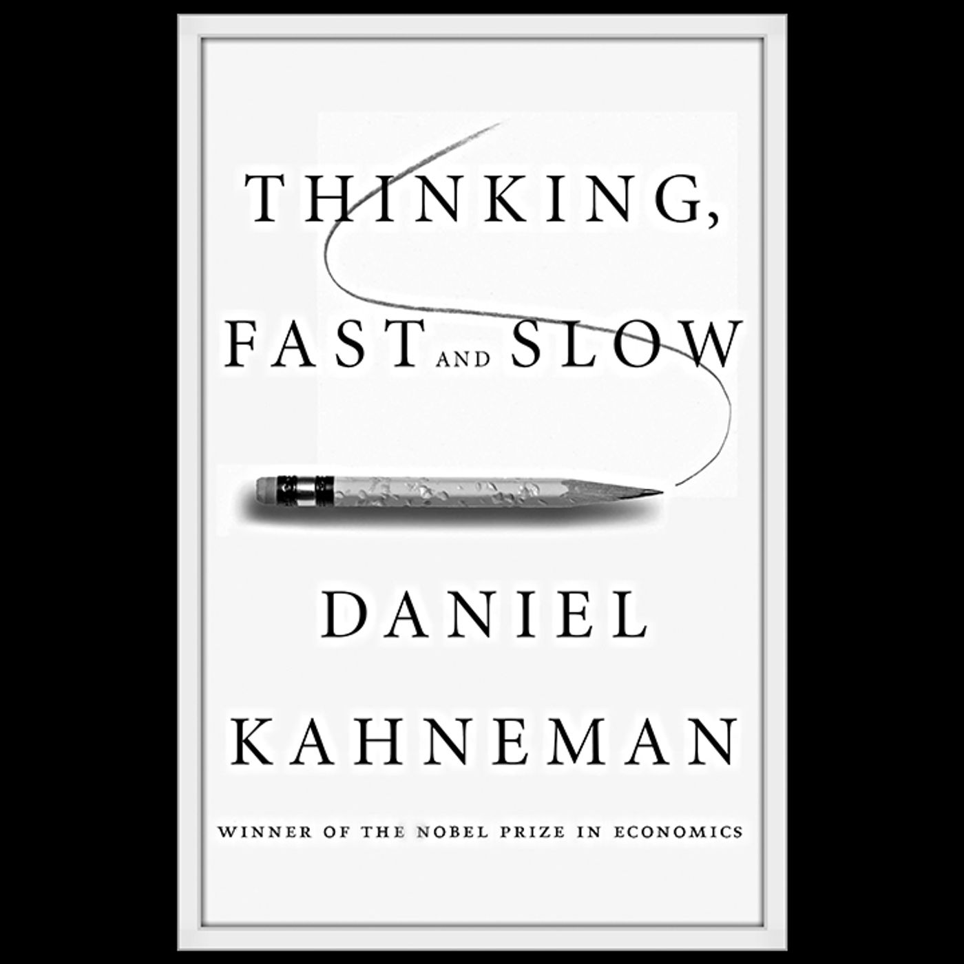 Review: Thinking Fast and Slow by Daniel Kahneman