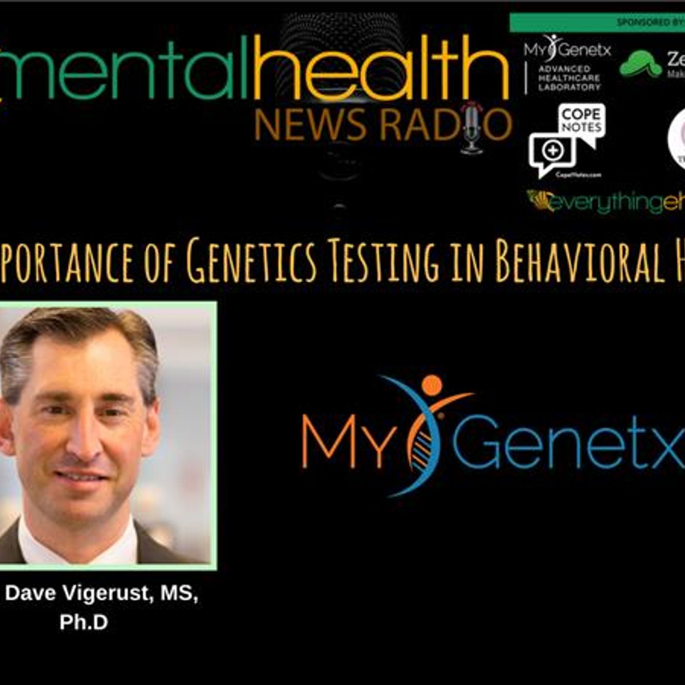 Mental Health News Radio - The Importance of Genetic Testing in Behavioral Health with Dr. Dave Vigerust