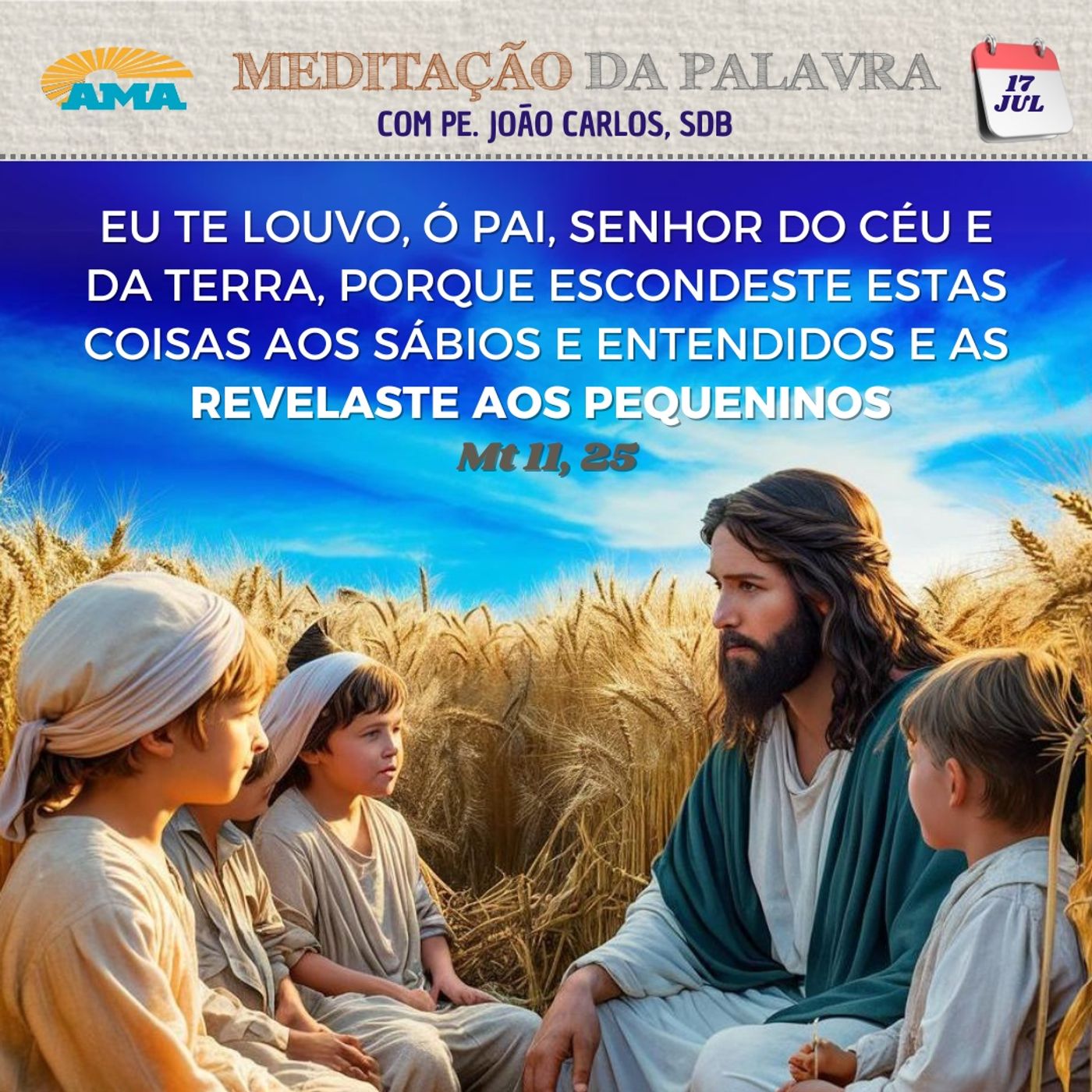 17 de julho de 2024 - Meditação da Palavra do Senhor