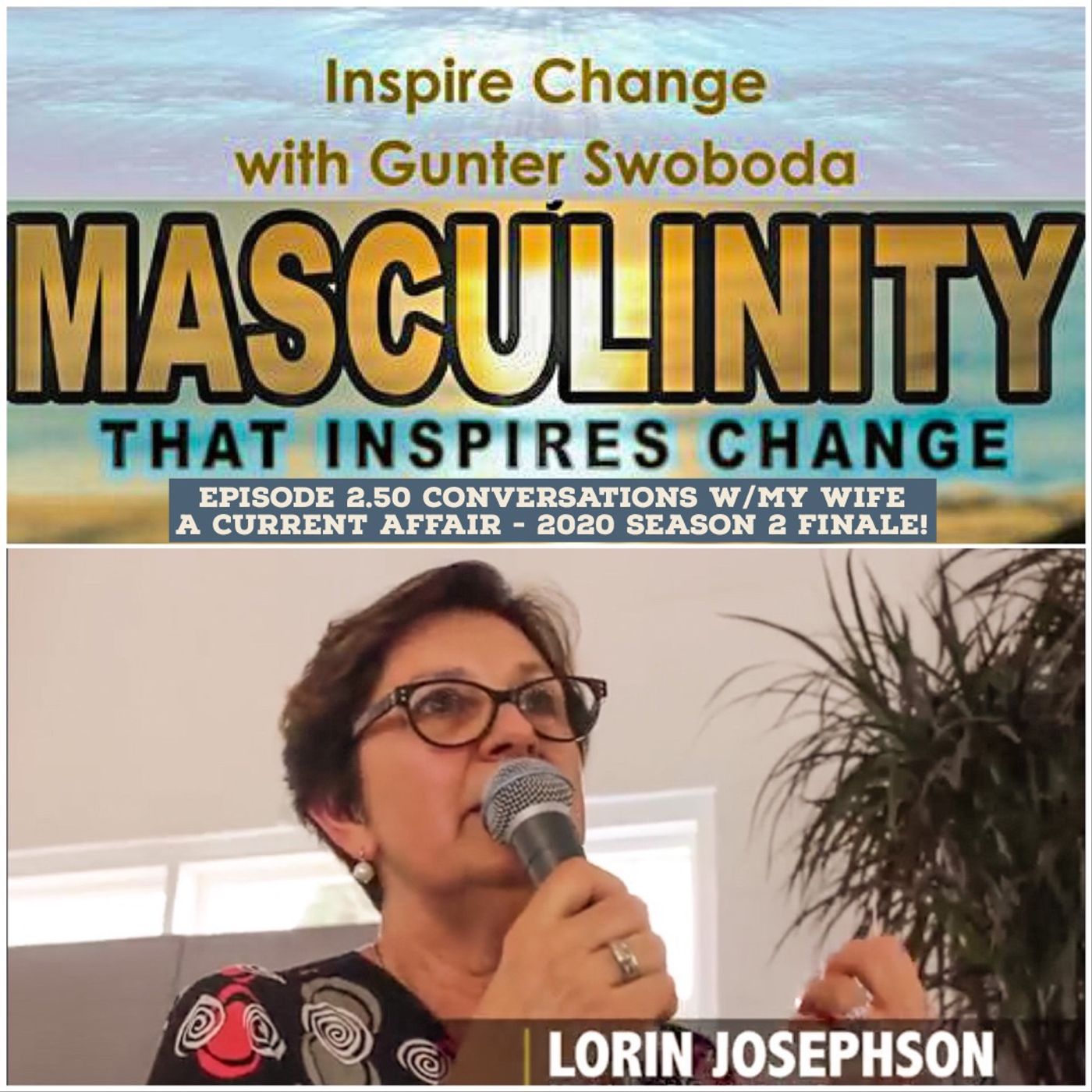 Inspire Change Episode 2-50 Conversations with My Wife 2020 Finale episode artwork