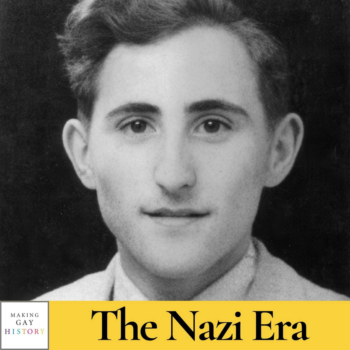 The Nazi Era: Episode 7: Gad Beck