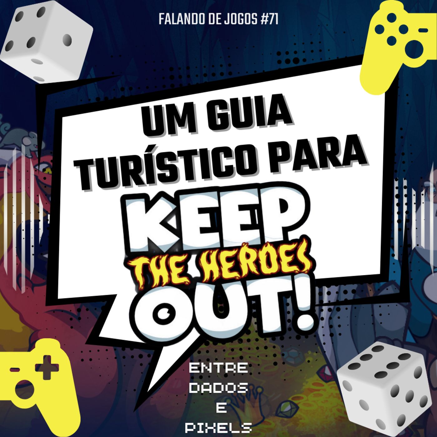 EP 83 - Um guia turístico para Keep The Heroes Out! - Falando de Jogos #71 episode artwork