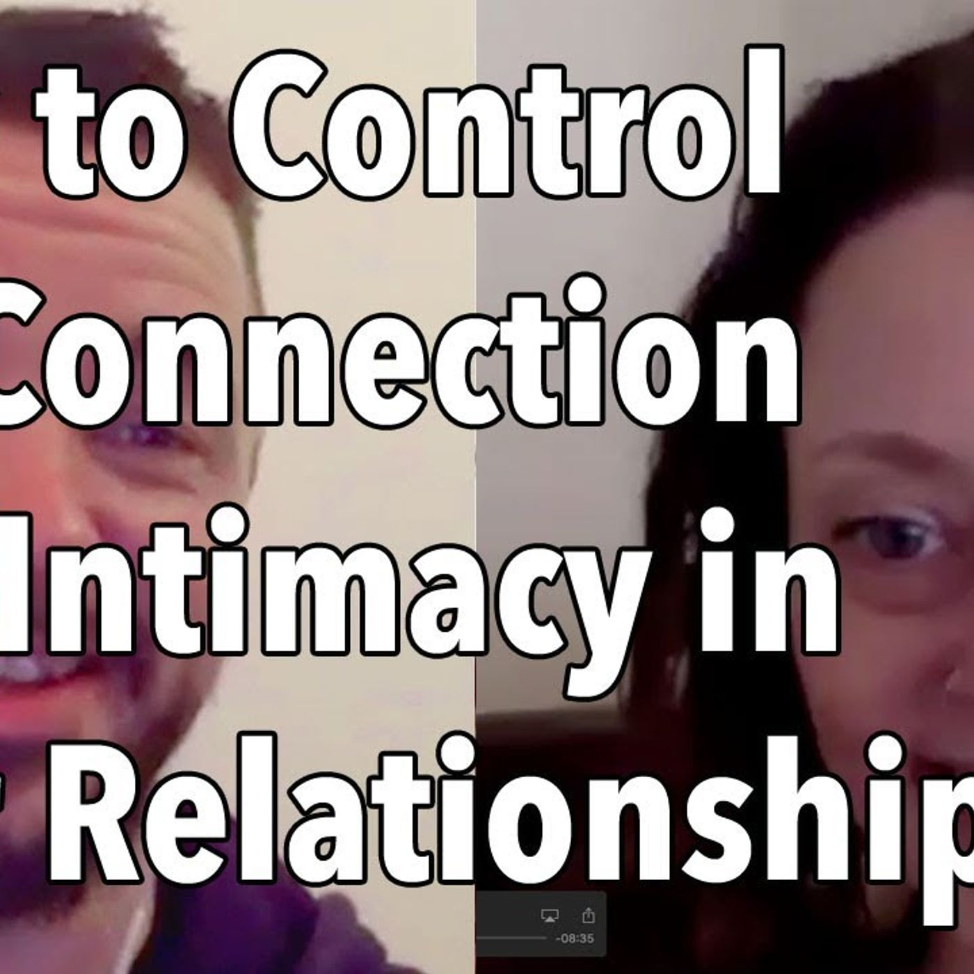 How to Control the Connection and Intimacy in Your Relationship