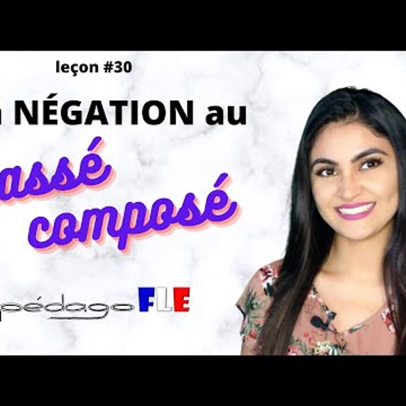 010. COMO hacer frases NEGATIVAS en Passé COMPOSÉ - Clase de frances 30